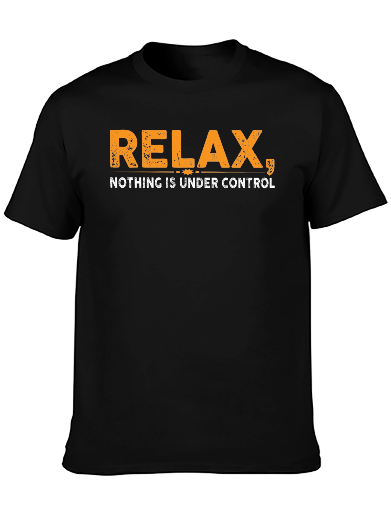 Black Relax Nothing Is Under Control Black T-Shirt view 3