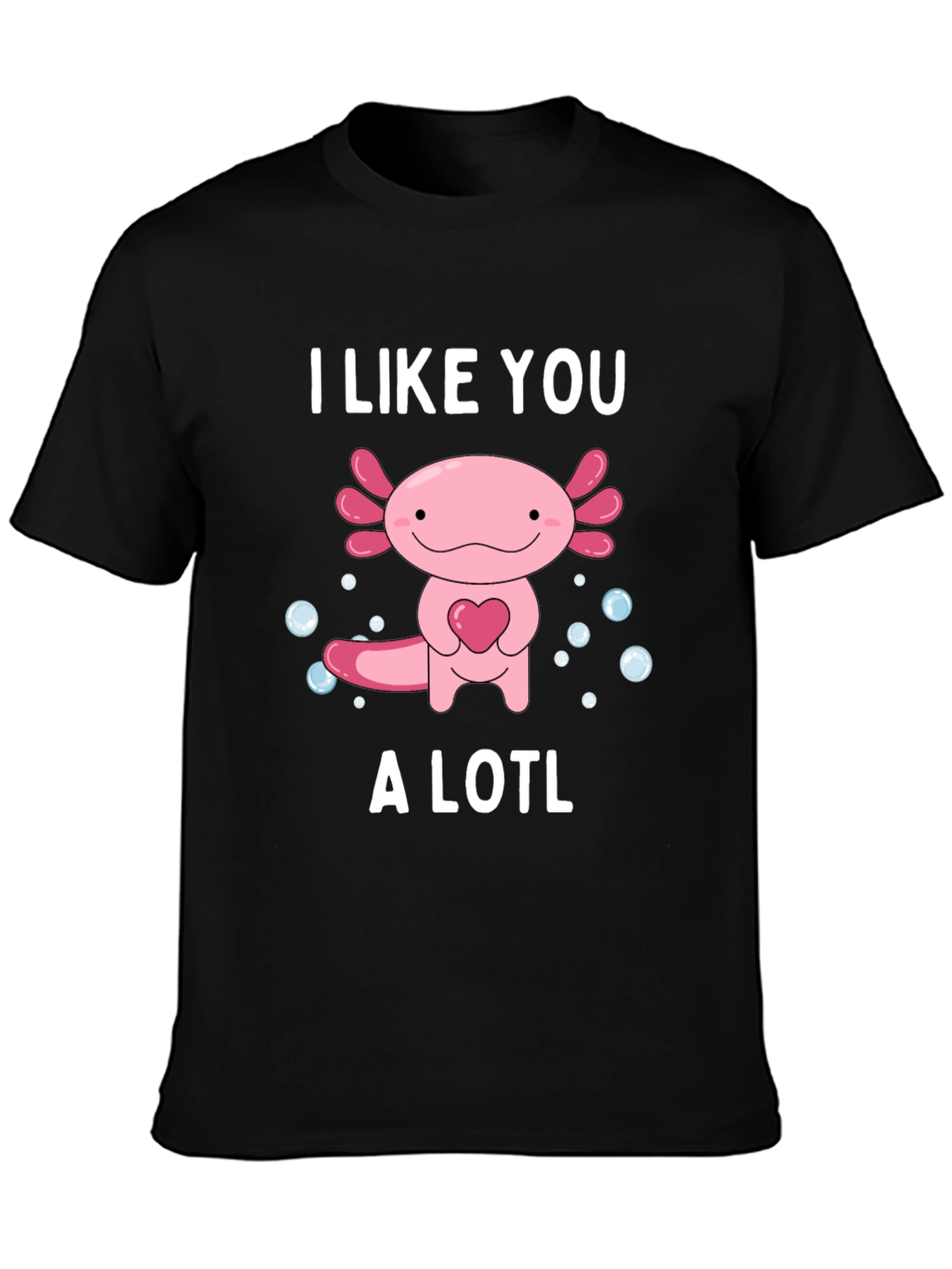Black I Like You A Lotl Black T-Shirt view 3