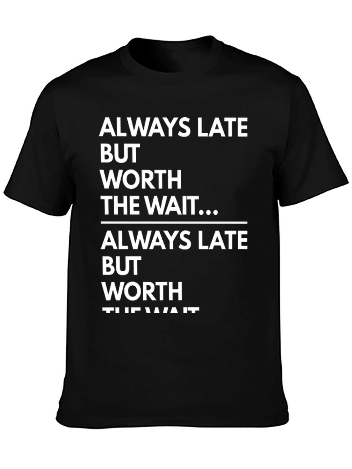 Black Always Late, Worth the Wait Graphic T-Shirt view 3