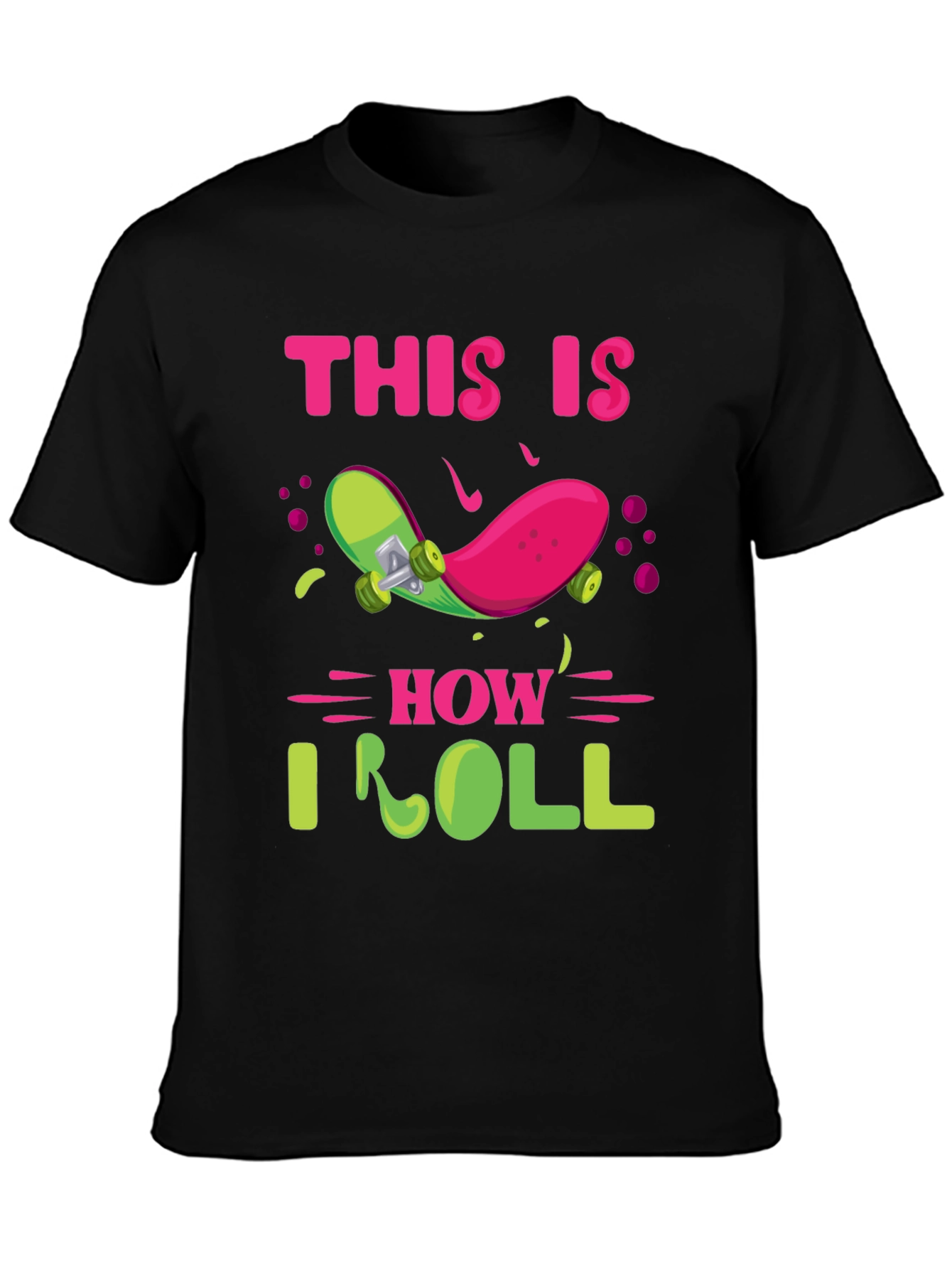 Black This Is How I Roll Skateboard T-Shirt view 3