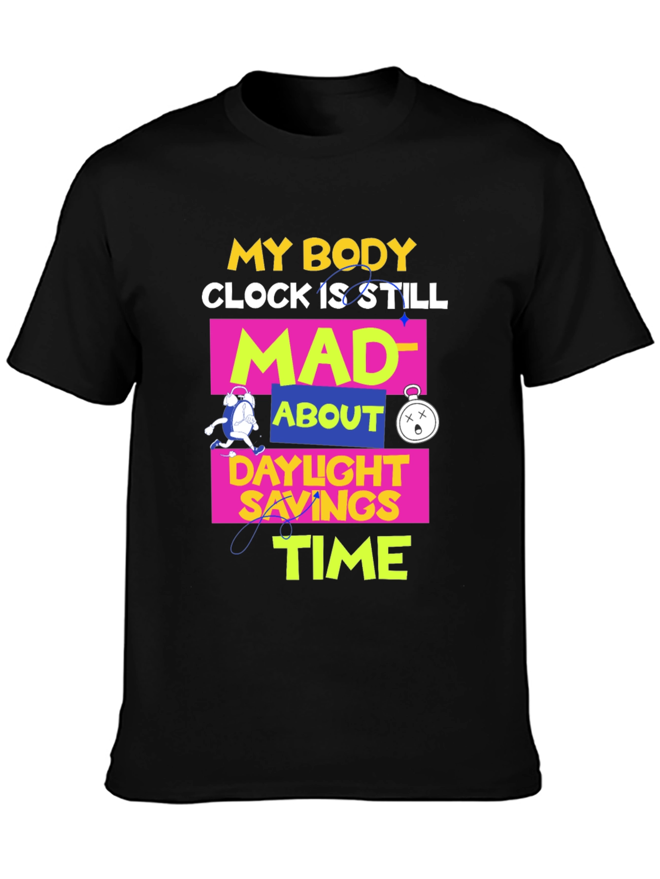 Black Daylight Savings Time T-Shirt Funny Body Clock Mad Tee view 3