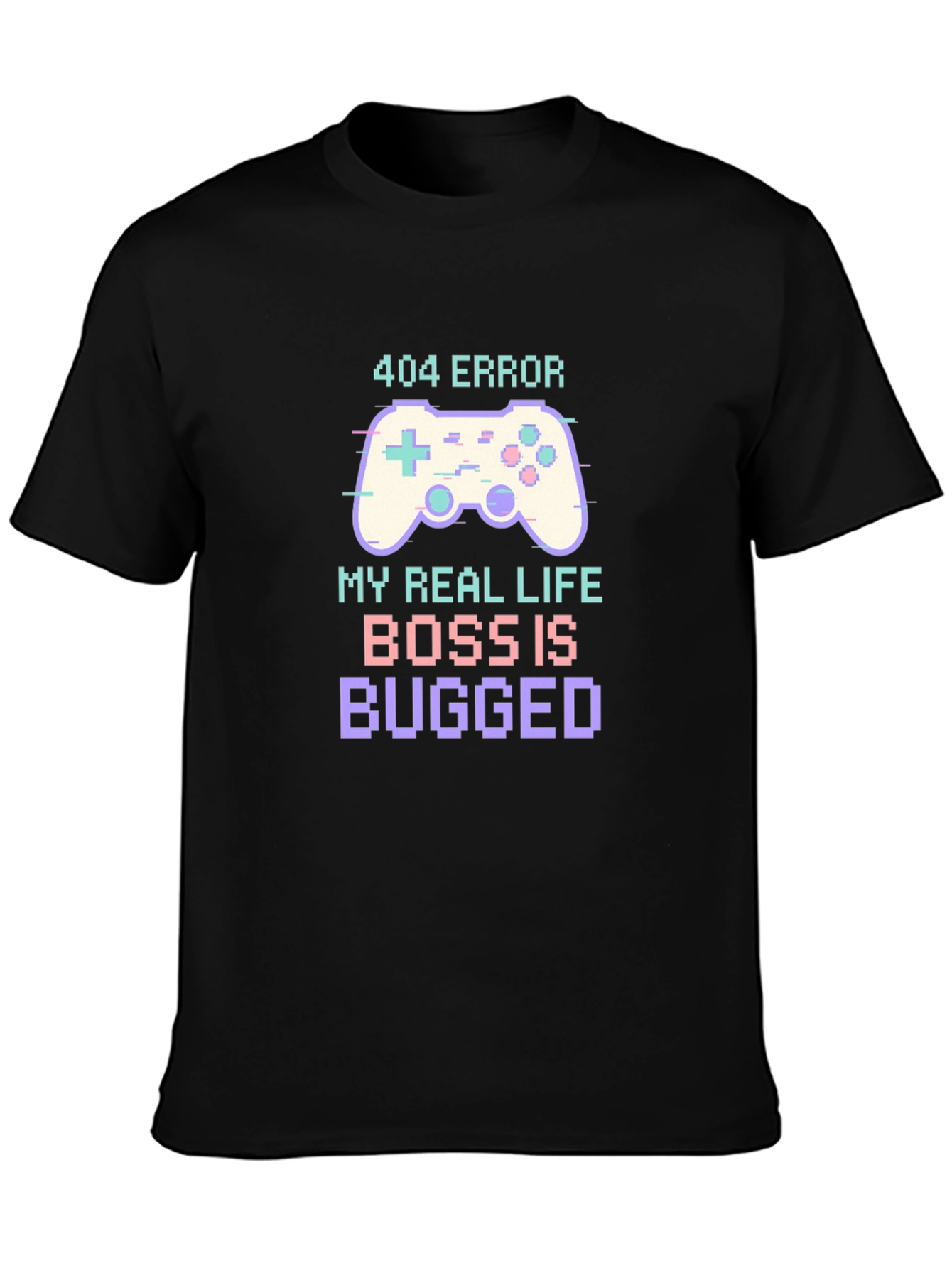 Black 404 Error Boss is Bugged T-Shirt Funny Gaming Tee view 3
