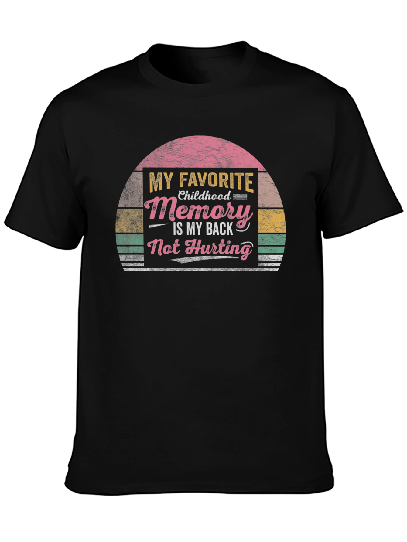 Black Funny Back Pain T-Shirt - My Favorite Childhood Memory view 3