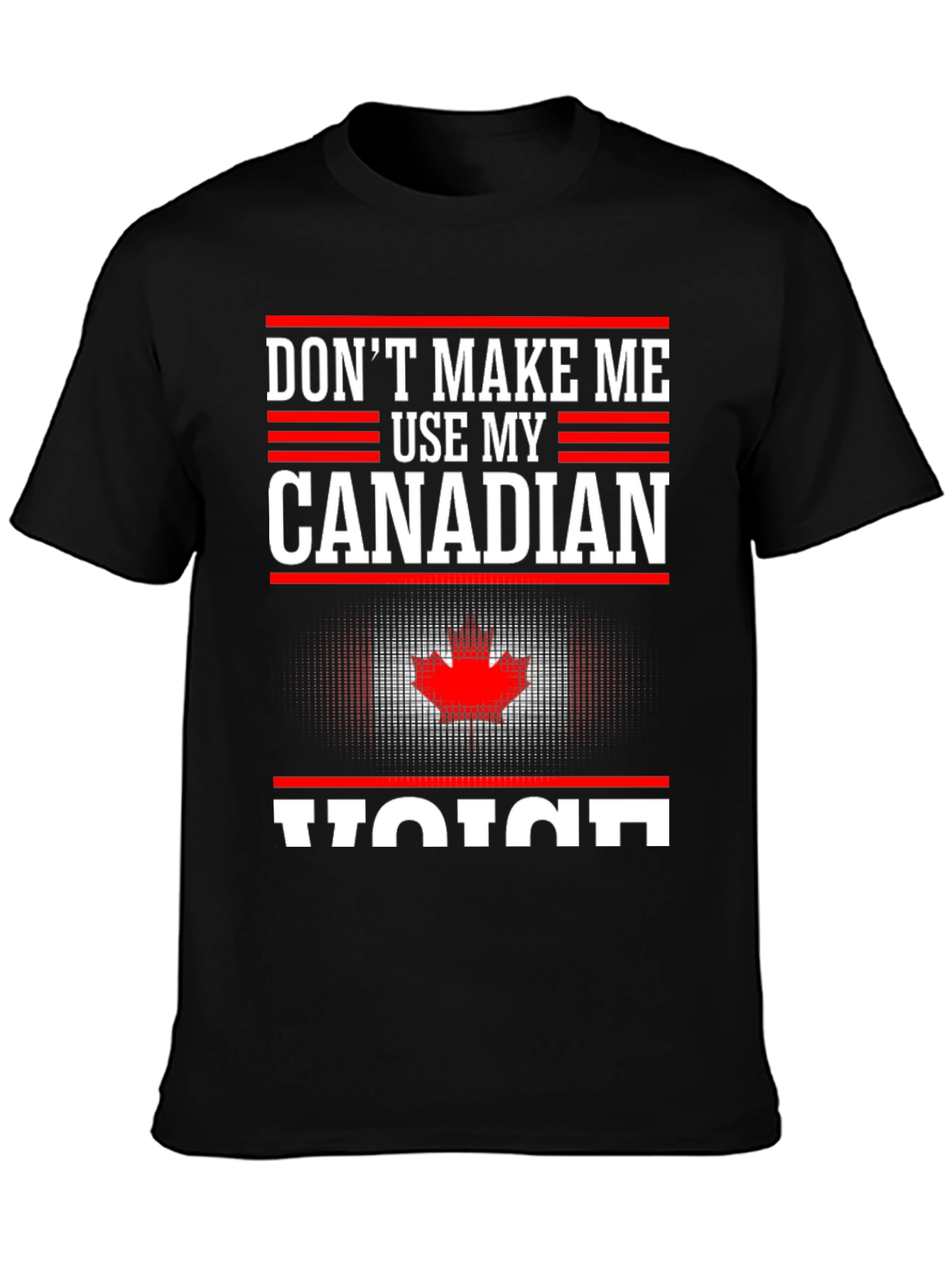 Canadian Voice T-Shirt - Novelty Canada Tee - 3