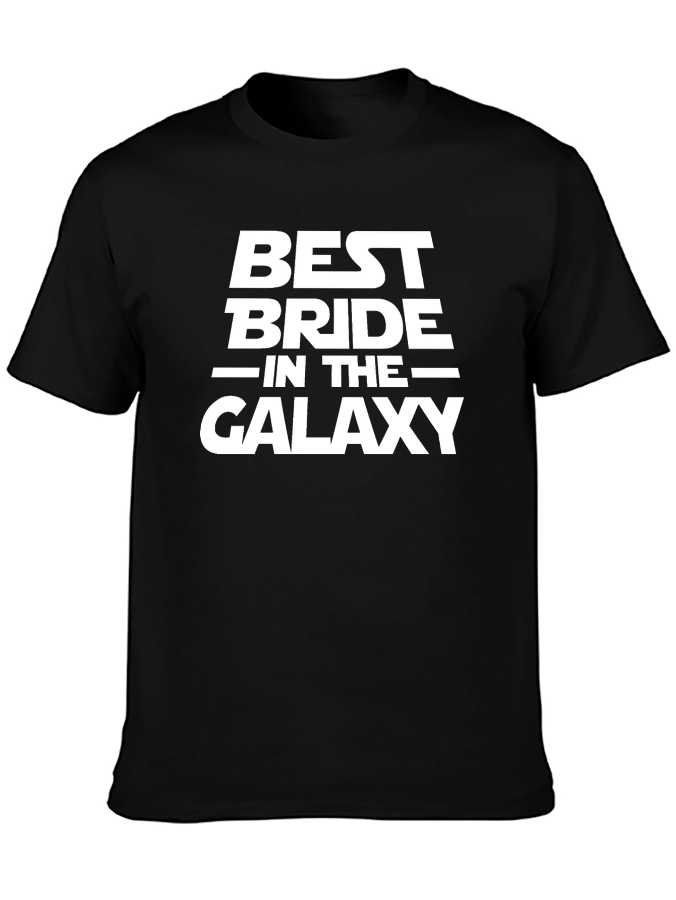 Black Best Bride in the Galaxy T-Shirt - Star Wars Wedding view 3