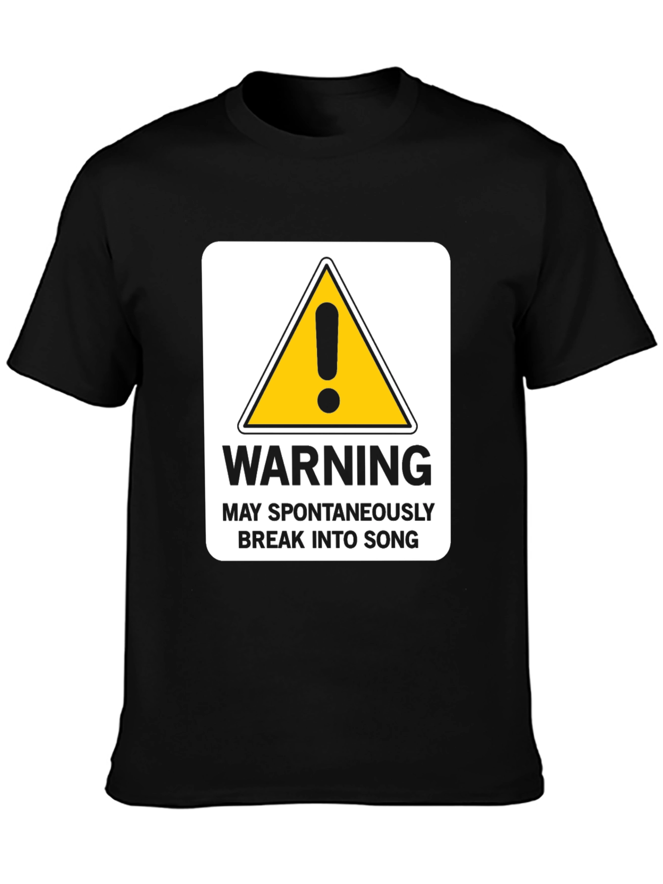 Black Warning May Spontaneously Break Into Song - Funny T-Shirt view 3