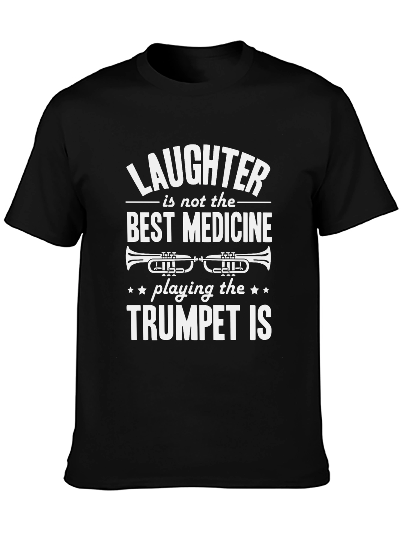 Black Trumpet Player T-Shirt - Laughter Isn't Best Medicine view 3