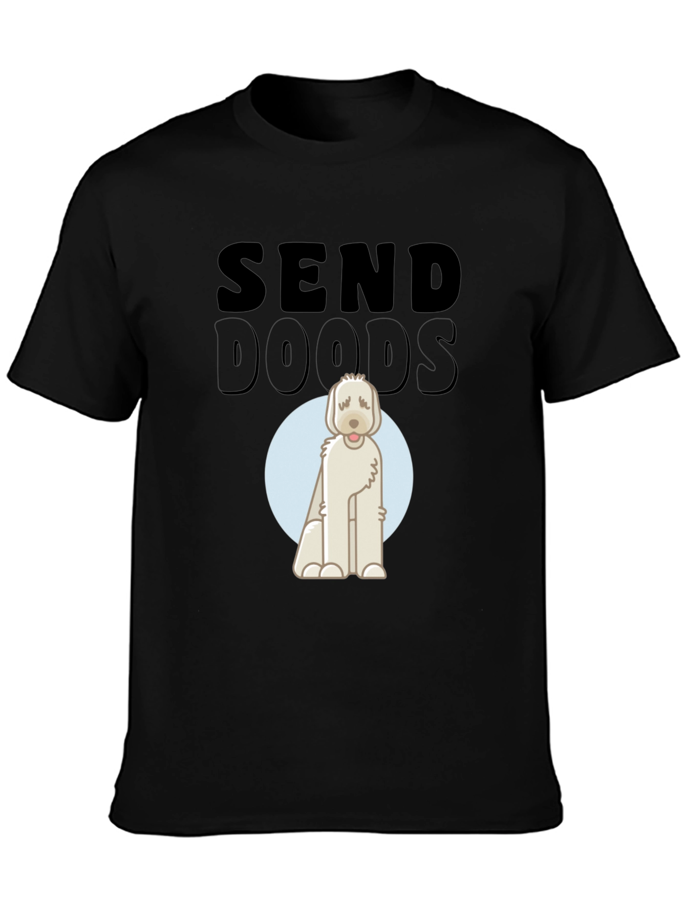 Black Send Doods T-Shirt - Funny Doodle Dog Tee view 3