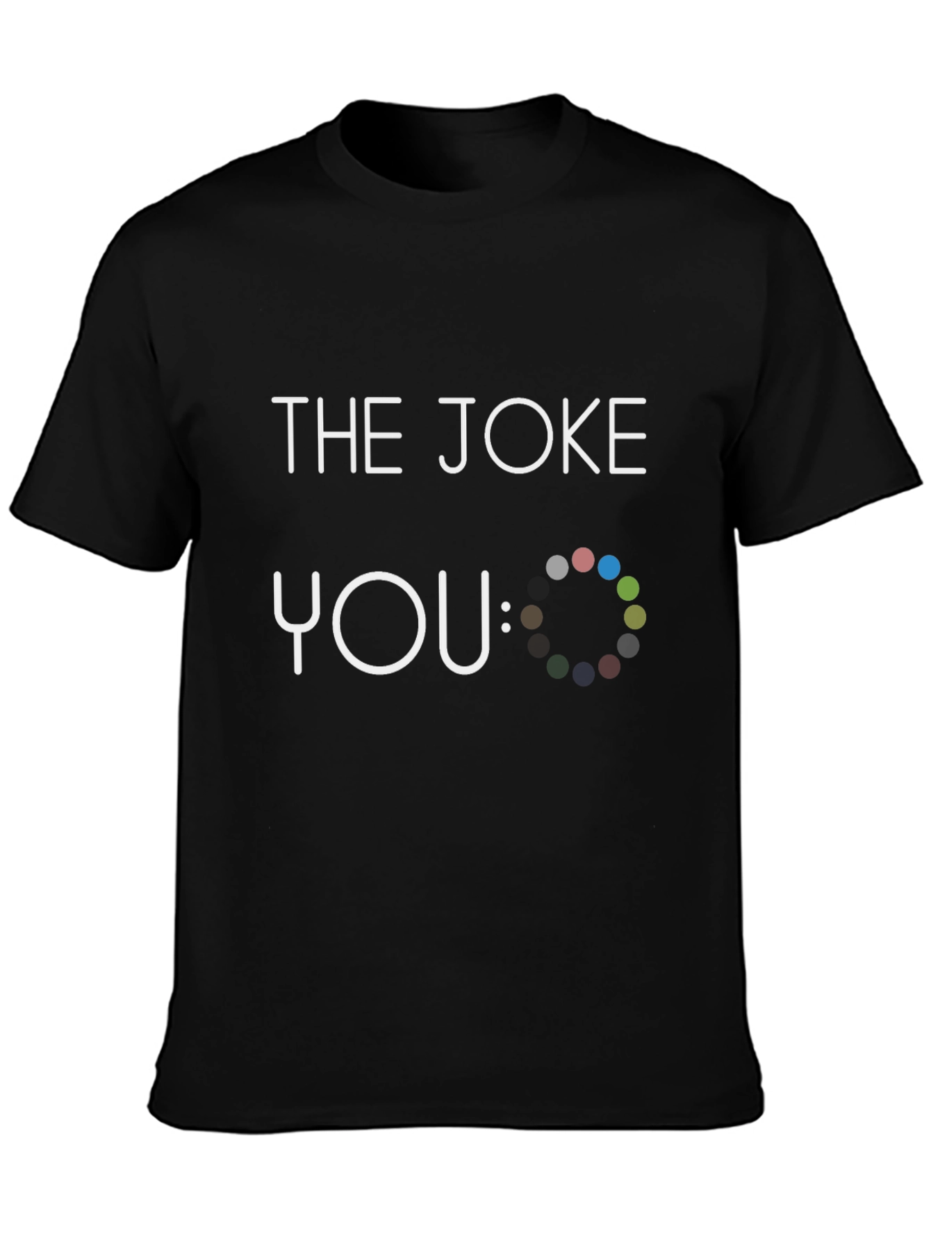 Black Funny "The Joke: You" Graphic Novelty Black T-Shirt view 3