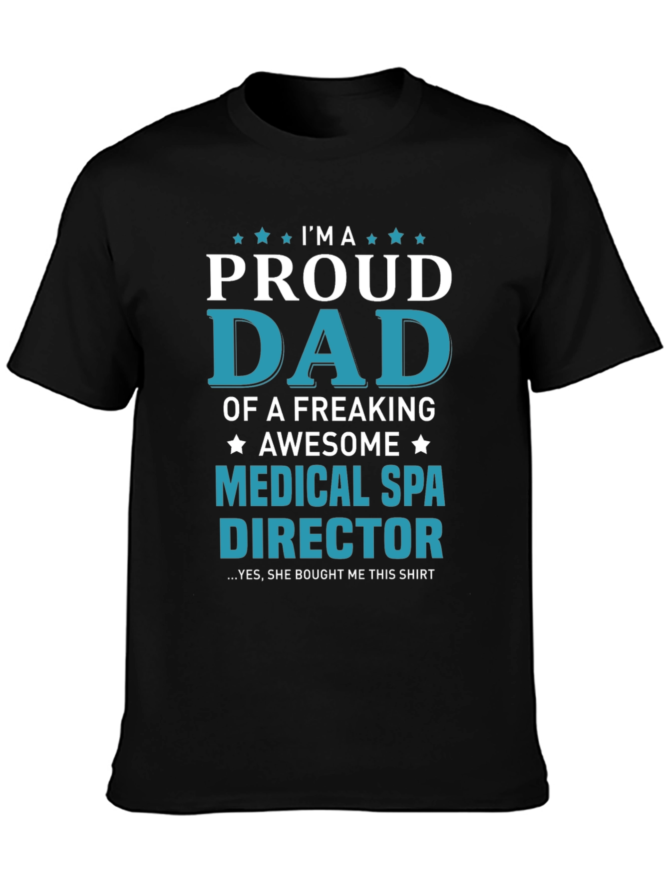 Black Proud Dad Medical Spa Director T-Shirt view 3