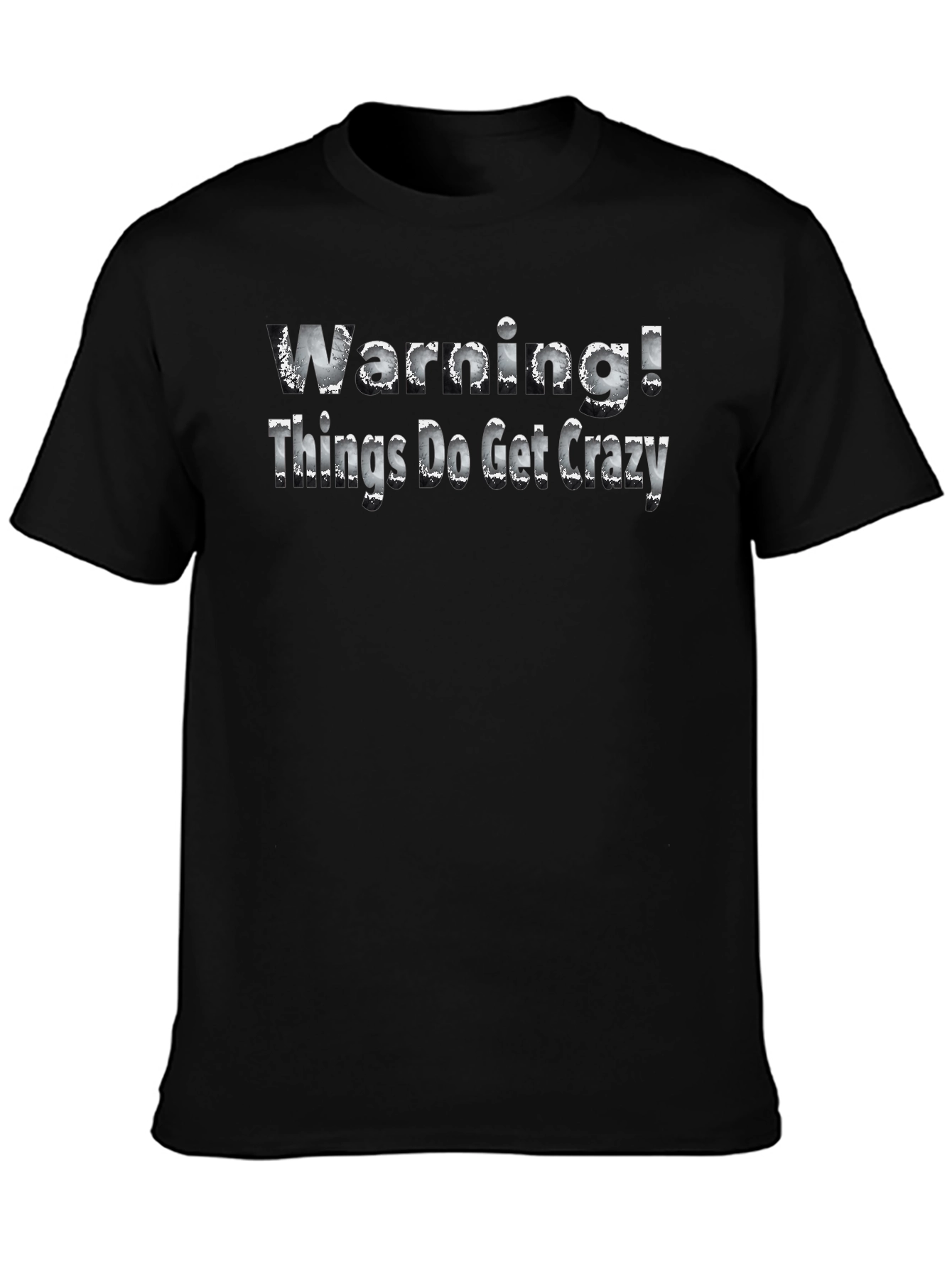 Black Warning! Things Do Get Crazy - Novelty T-Shirt view 3