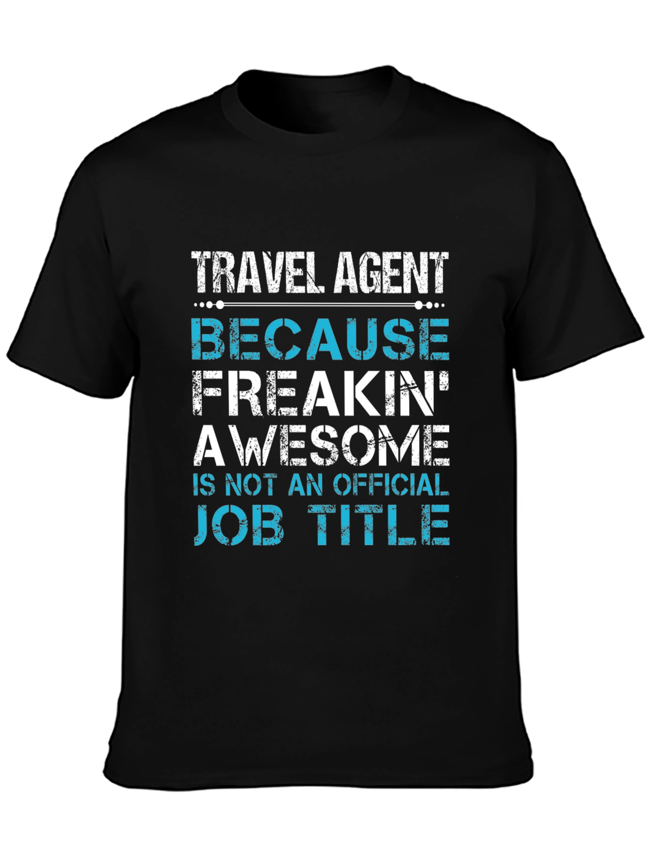 Black Travel Agent Awesome Job Title T-Shirt view 3