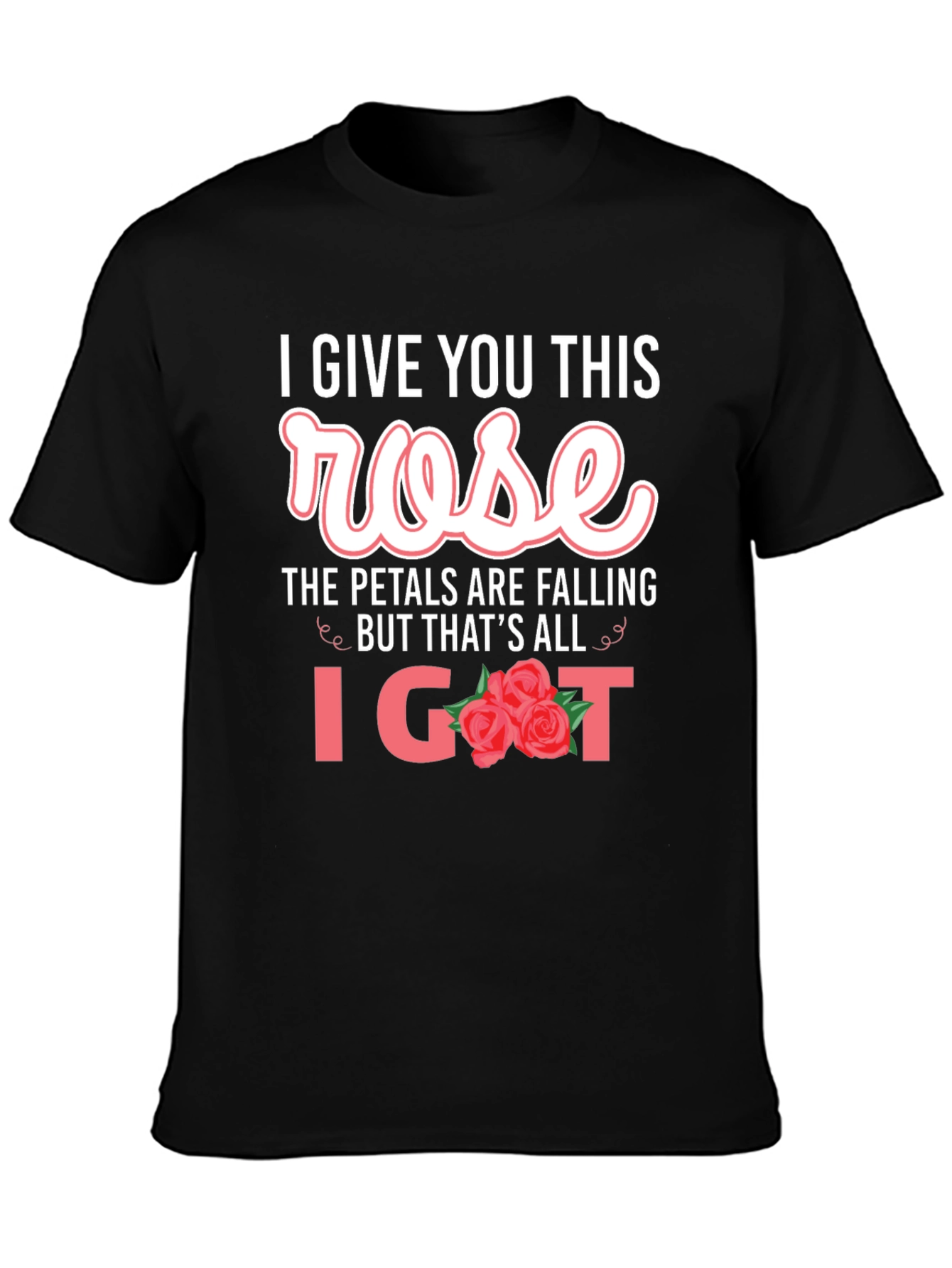 Black I Give You This Rose Graphic T-Shirt view 3