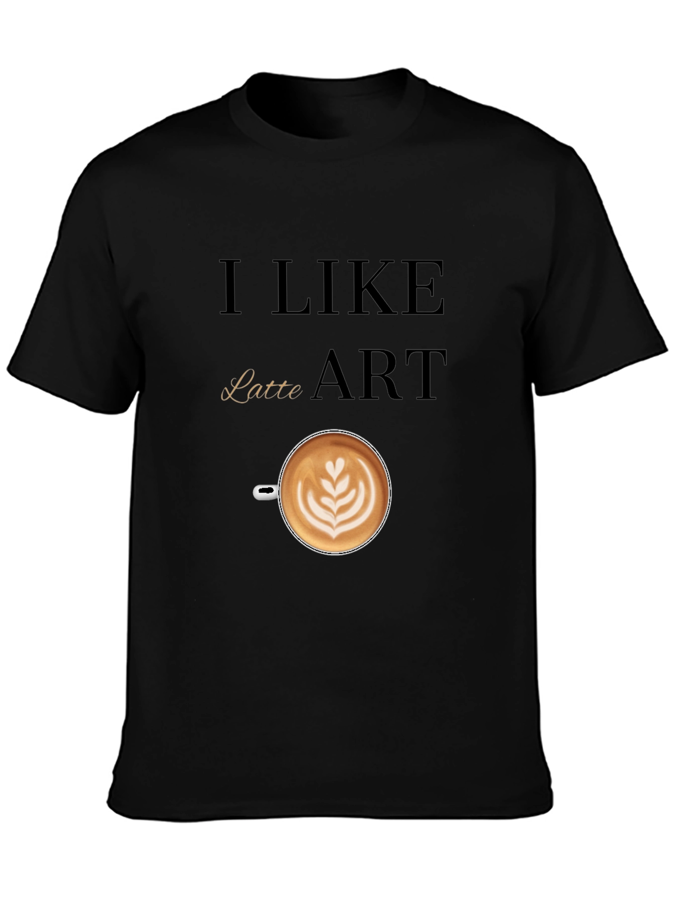 Black I Like Latte Art T-Shirt view 3