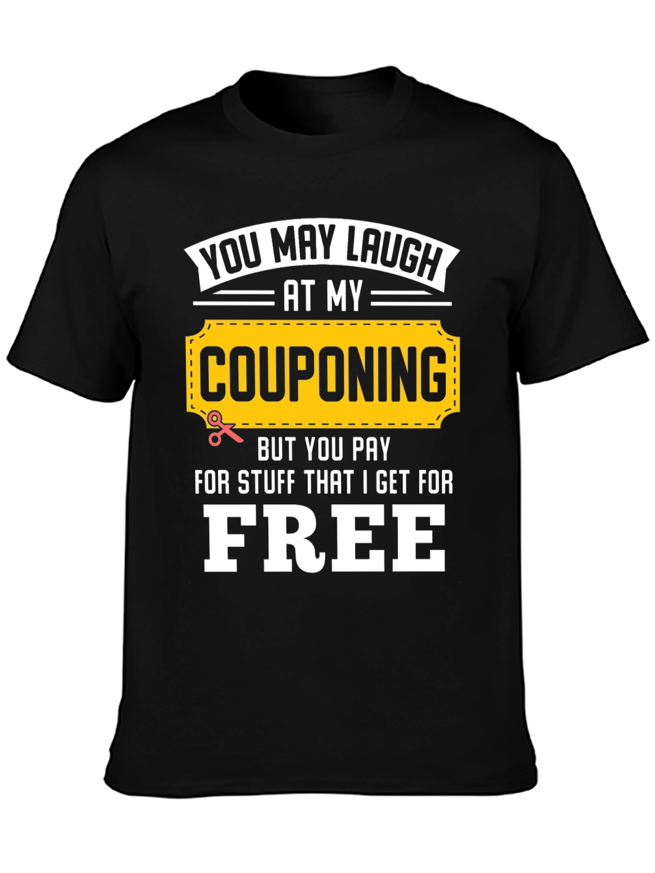 Black Couponing Humor T-Shirt - Free Stuff! view 3