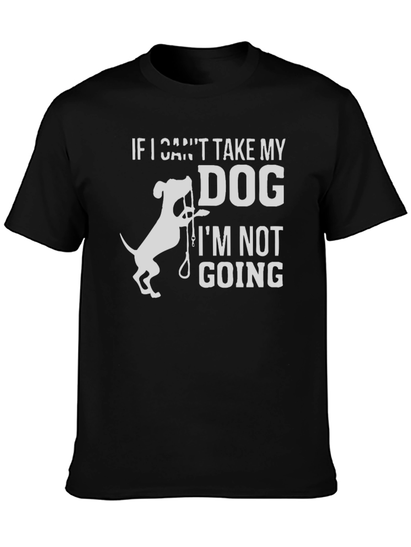 Black Dog Lover Tee: If I Can't Take My Dog T-Shirt view 3