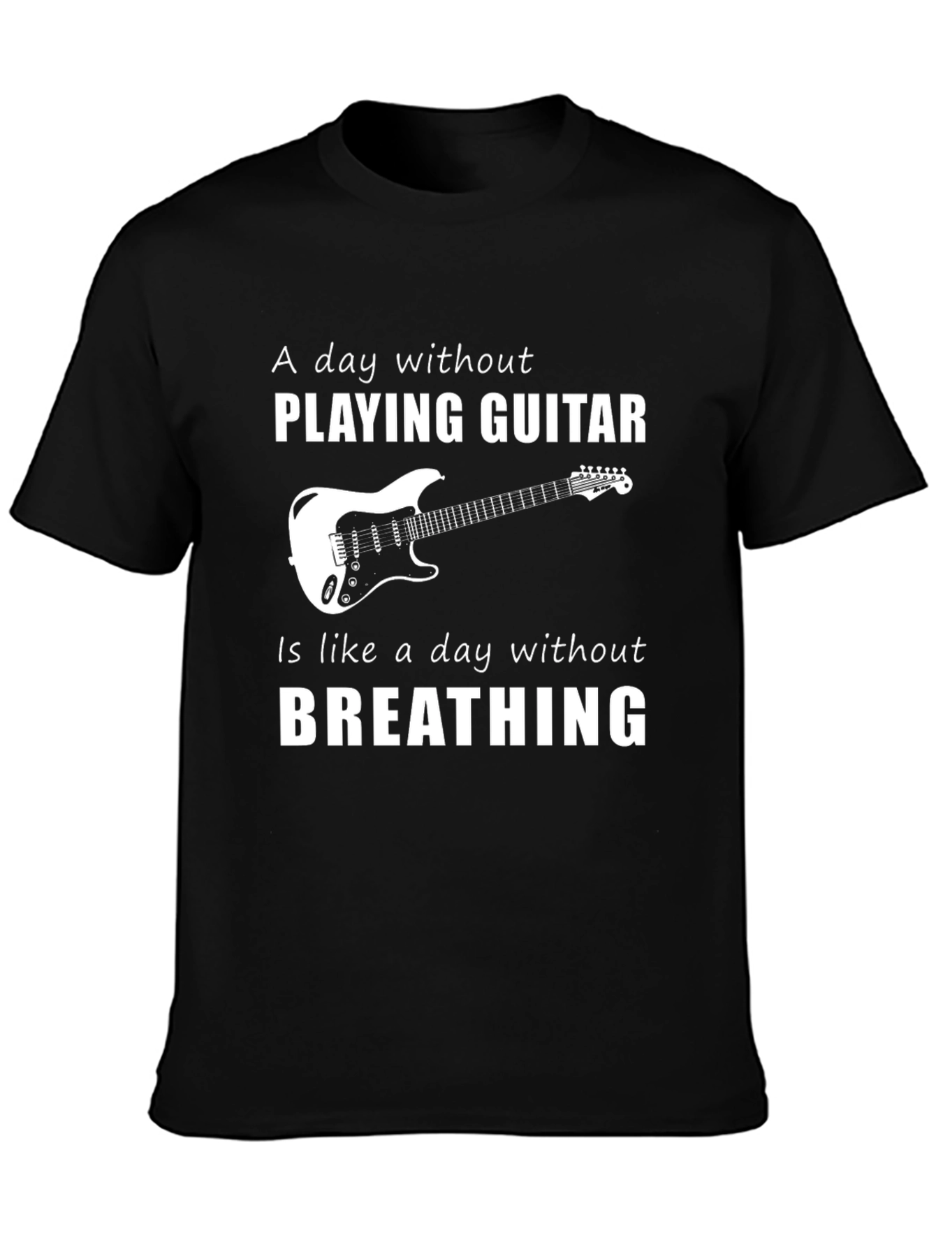Black Guitar Lover T-Shirt - "A Day Without Guitar" view 3