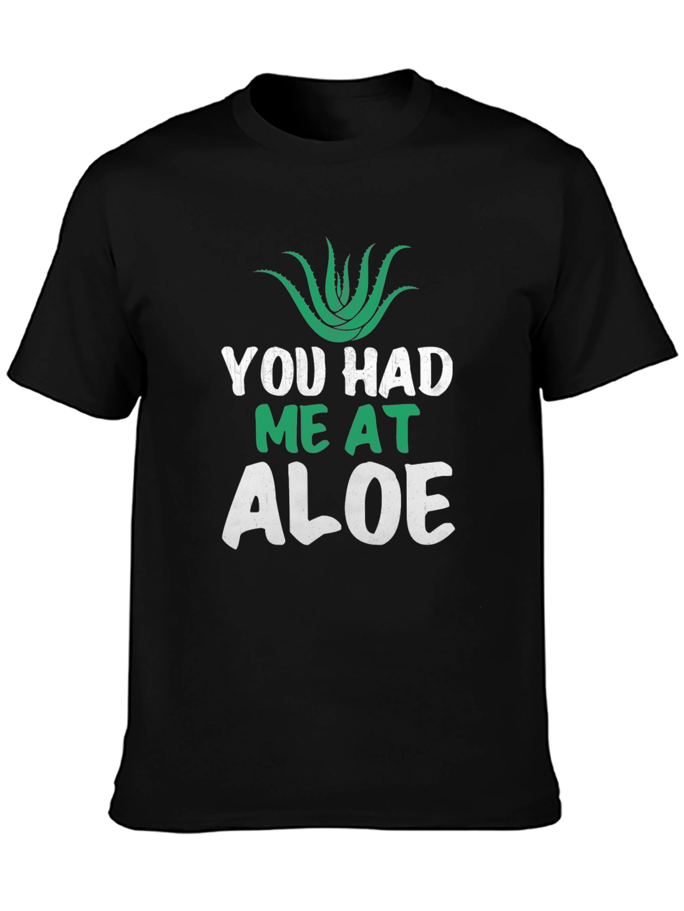 Black You Had Me At Aloe T-Shirt Funny Plant Lover Tee view 3