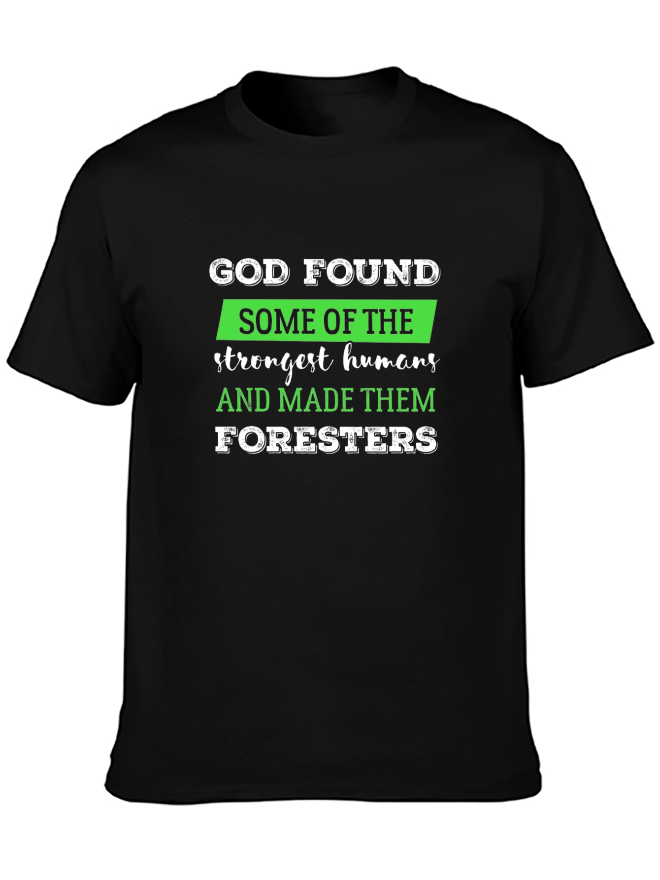 Black God Found Foresters T-Shirt view 3