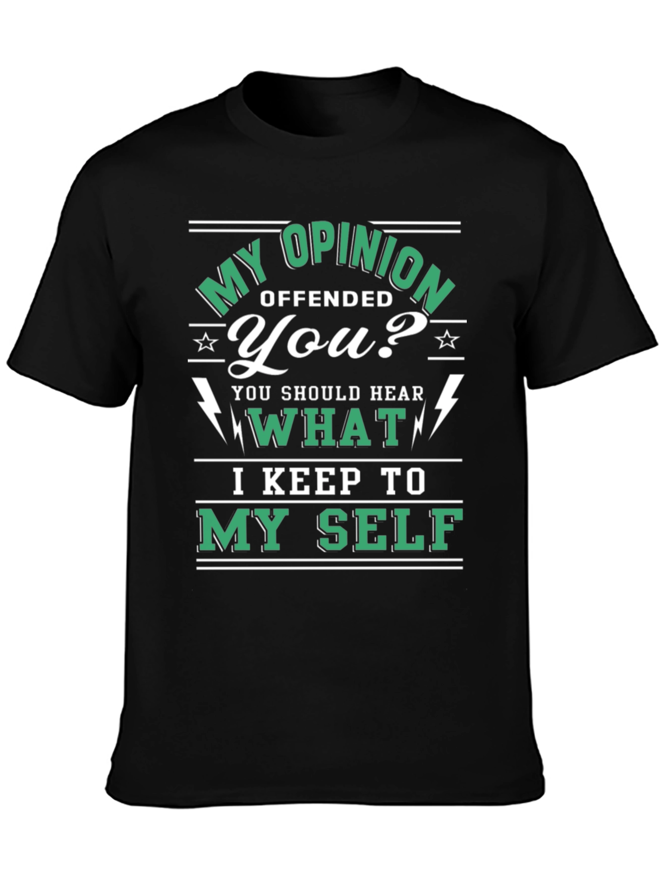 Black Opinionated Graphic T-Shirt - My Opinion Offended You? view 3
