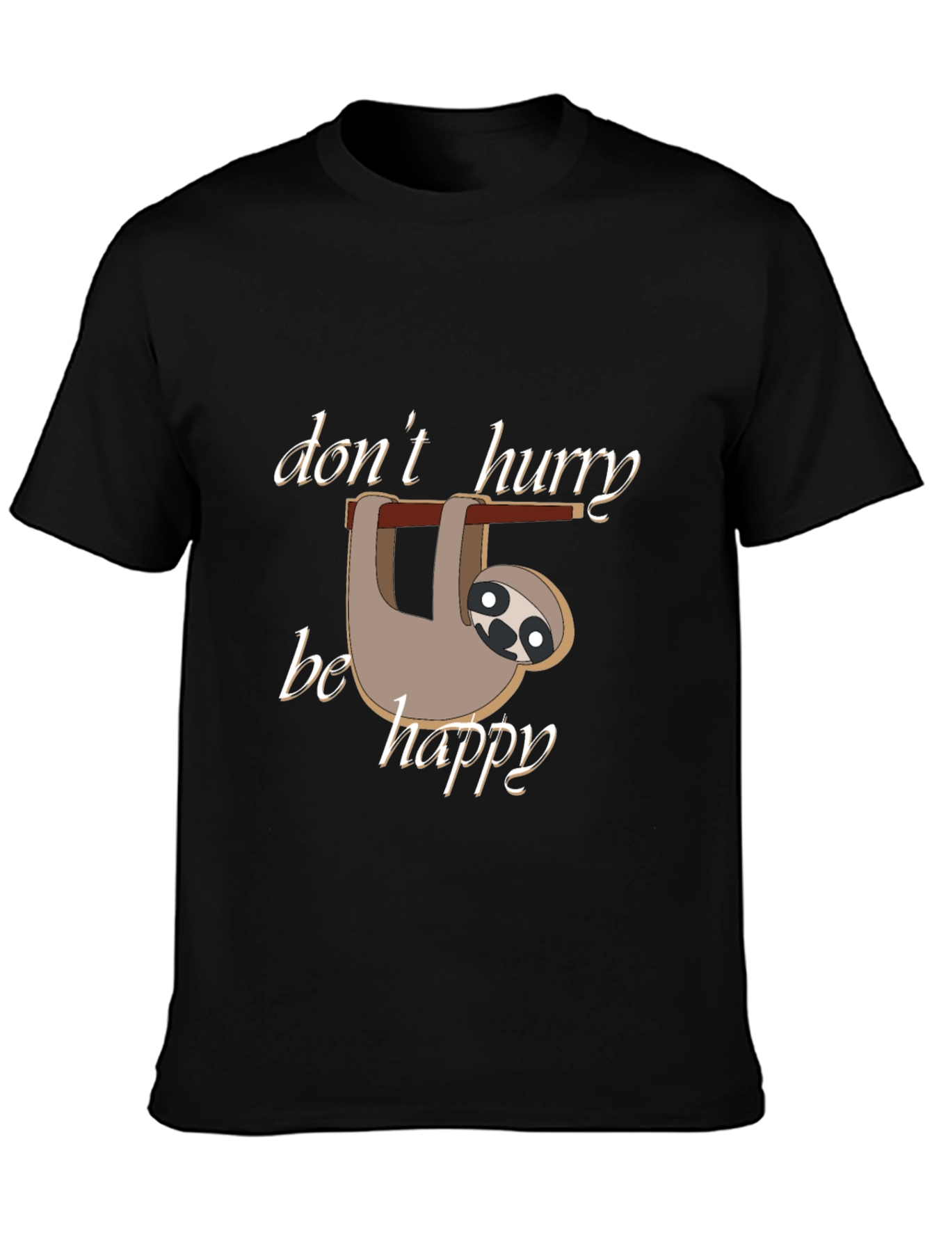 Black Don't Hurry Be Happy Sloth T-Shirt view 3