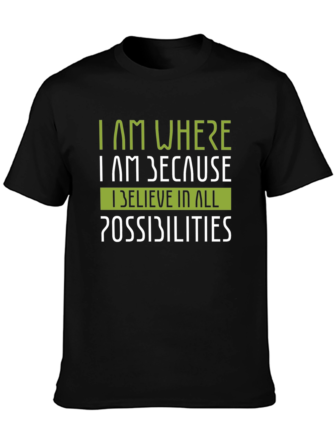 Black Motivational Graphic T-Shirt - I Believe in All Possibilities view 3