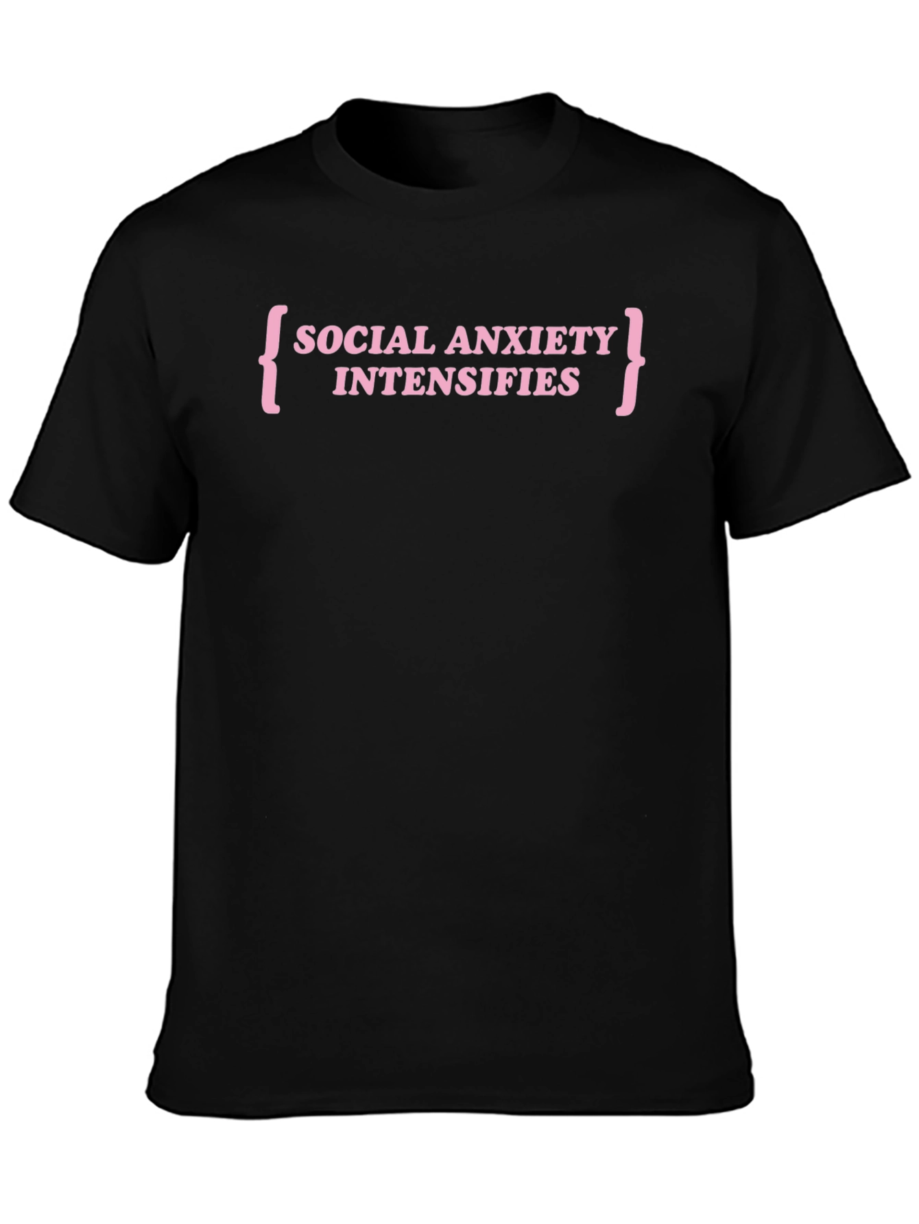 Black Social Anxiety Intensifies Graphic T-Shirt view 3