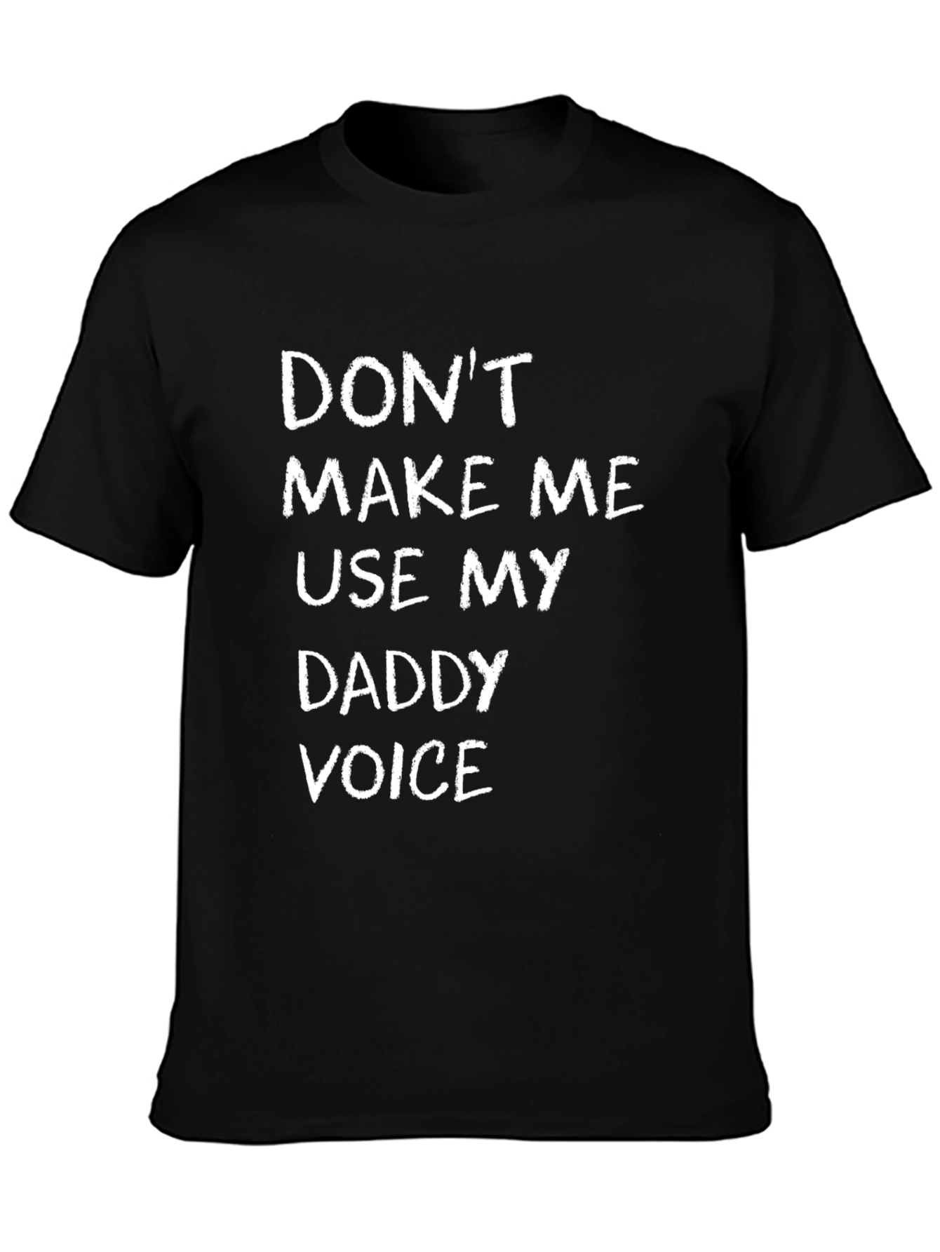 Black Don't Make Me Use My Daddy Voice T-Shirt view 3