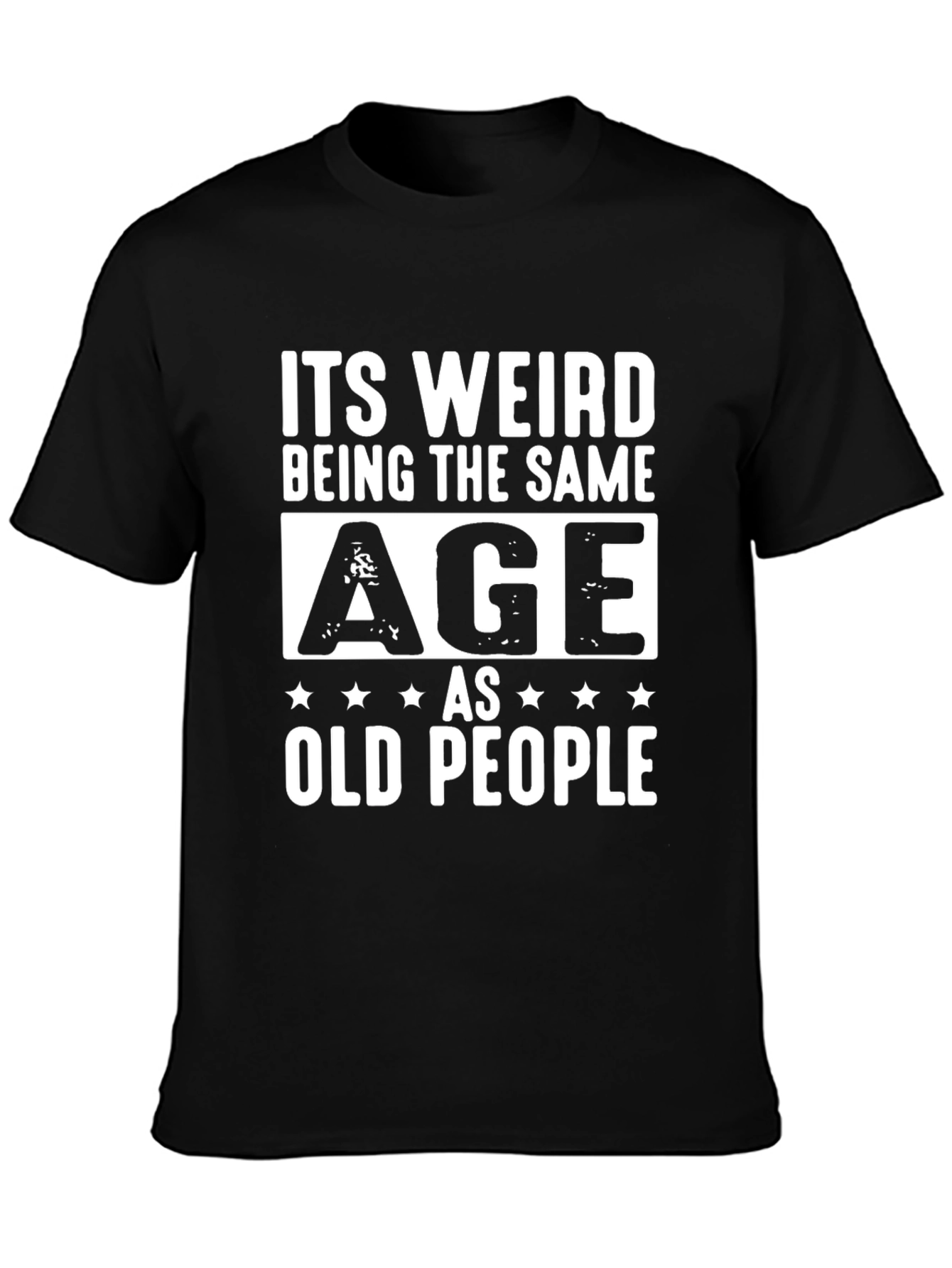 Black Funny "Same Age as Old People" Black T-Shirt view 3