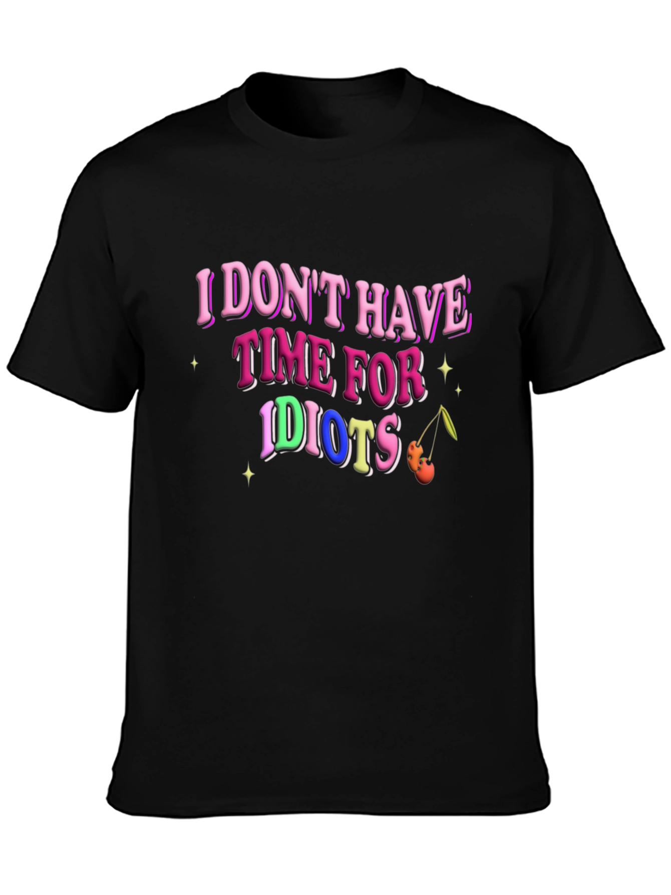 Black I Don't Have Time for Idiots T-Shirt view 3