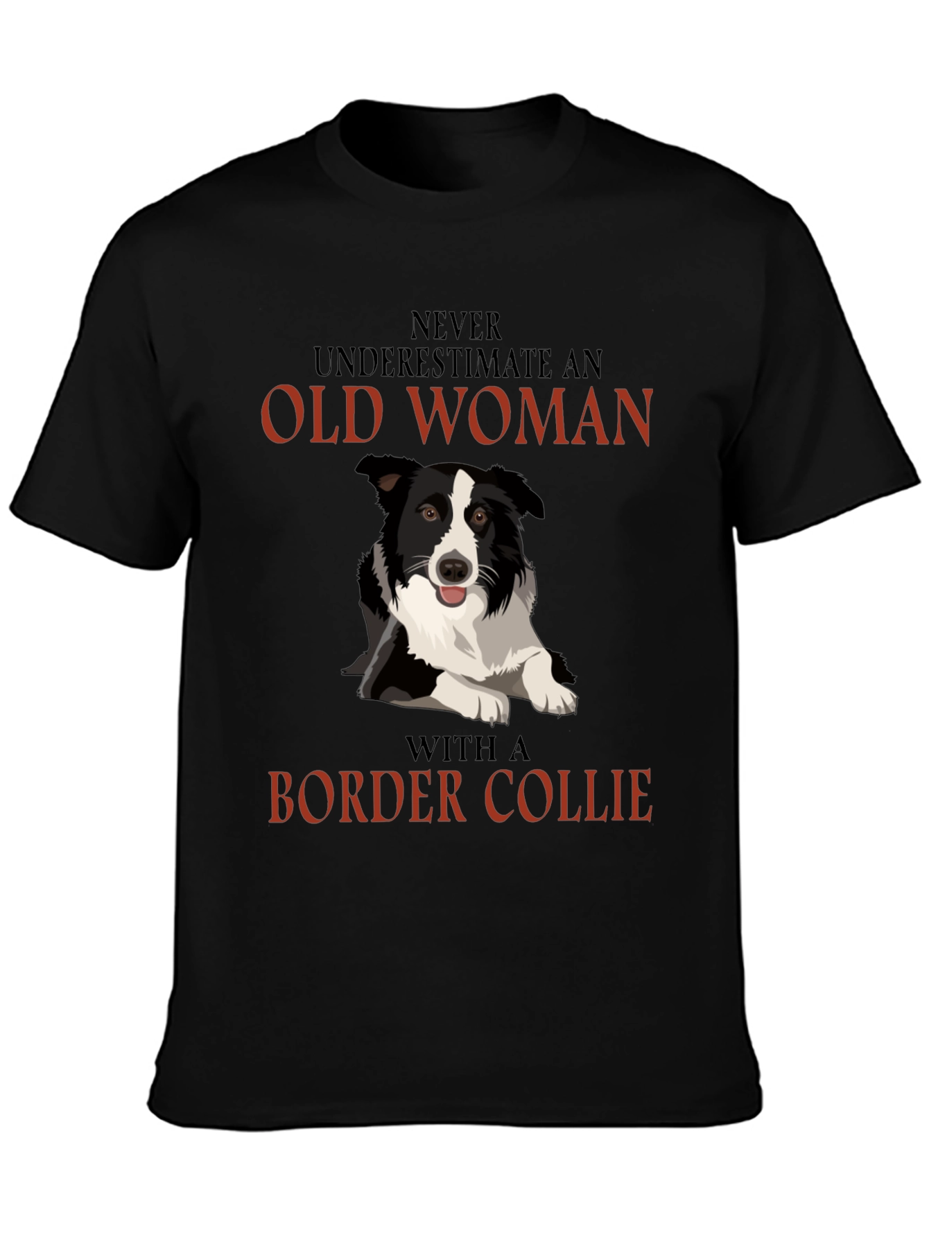 Black Never Underestimate Old Woman Border Collie T-Shirt view 3