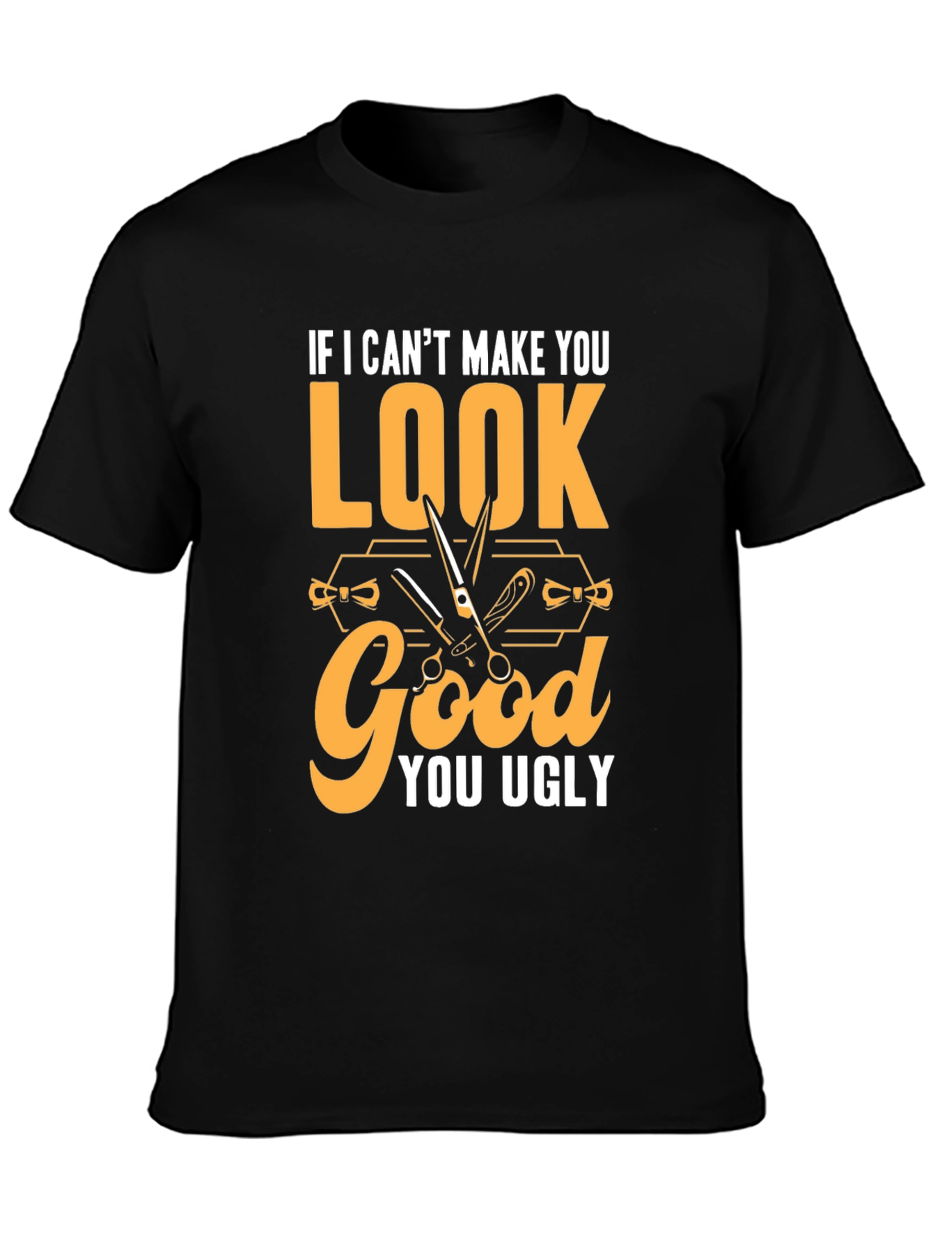 Black Funny Barber T-Shirt - If I Can't Make You Look Good... view 3