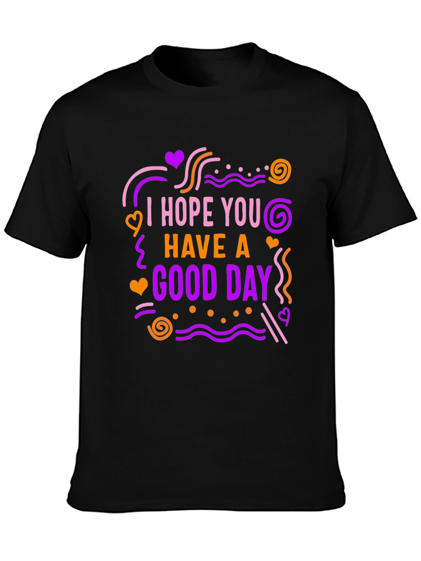 Black I Hope You Have A Good Day Graphic Tee view 3