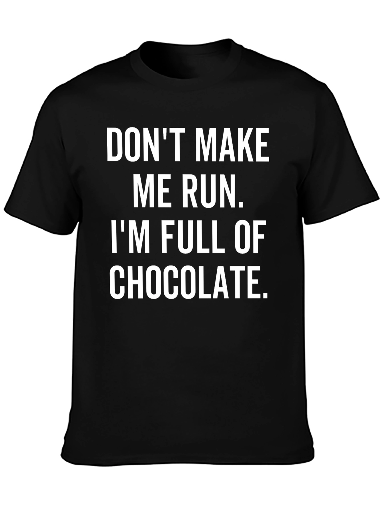 Black Funny Chocolate Lover T-Shirt - Don't Make Me Run view 3