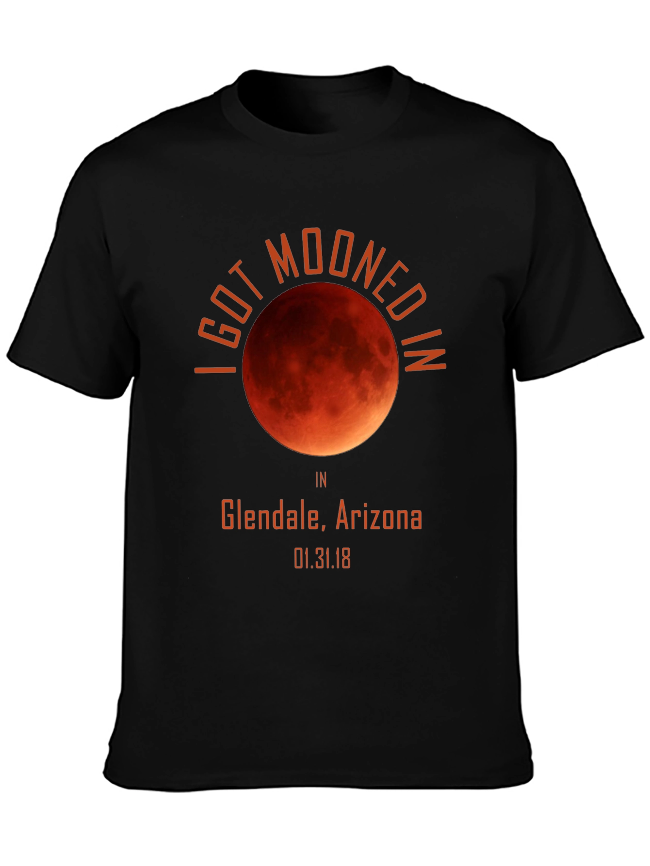 I Got Mooned in Glendale, Arizona T-Shirt - 3