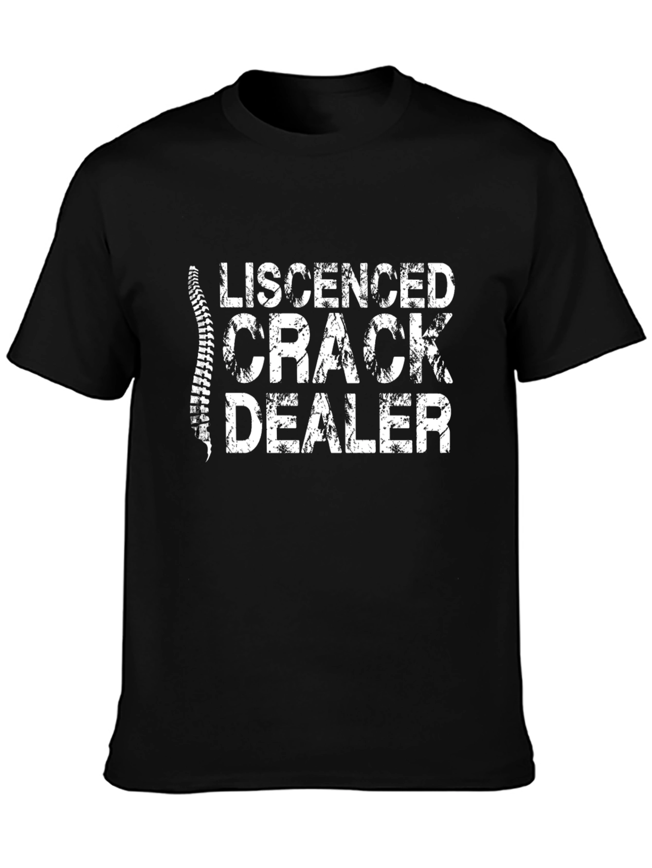 Black Licensed Crack Dealer Funny Chiropractic T-Shirt view 3