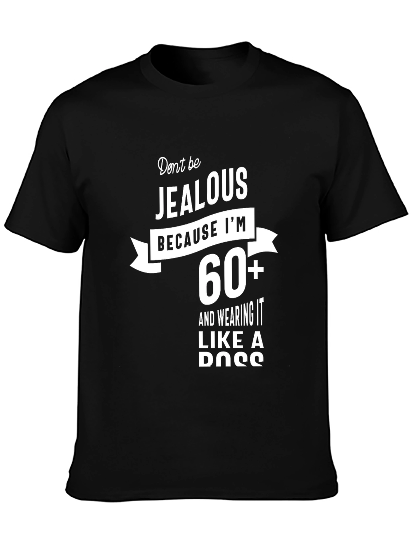 Black 60+ and Wearing It Like a Boss T-Shirt view 3