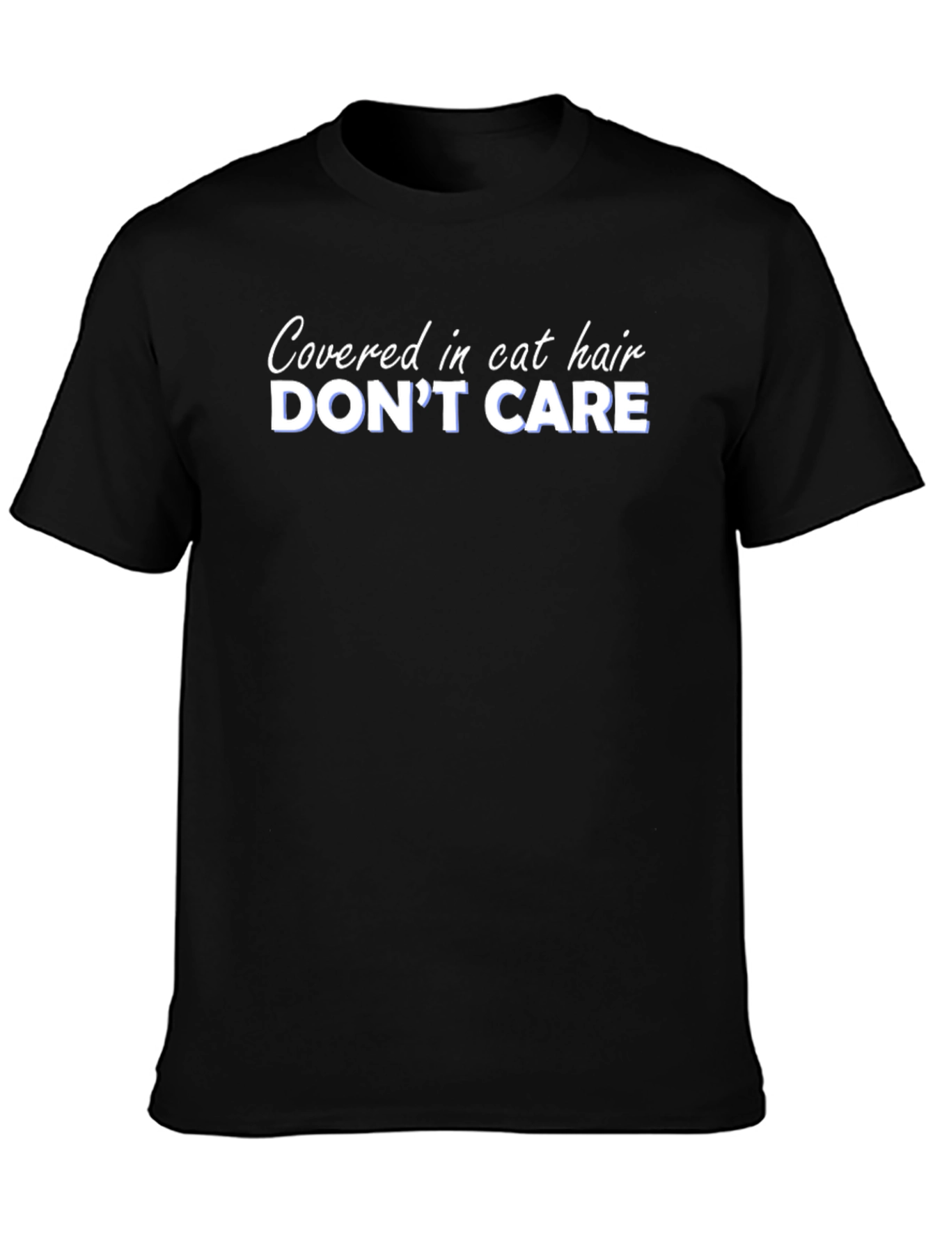 Black Covered in Cat Hair T-Shirt - Don't Care Attitude view 3