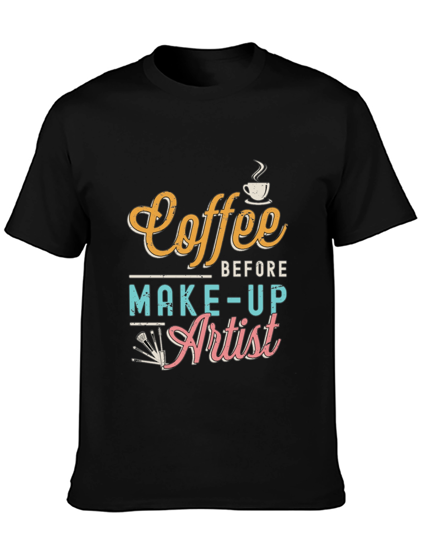 Black Coffee Before Makeup Artist T-Shirt - Stylish & Comfortable view 3