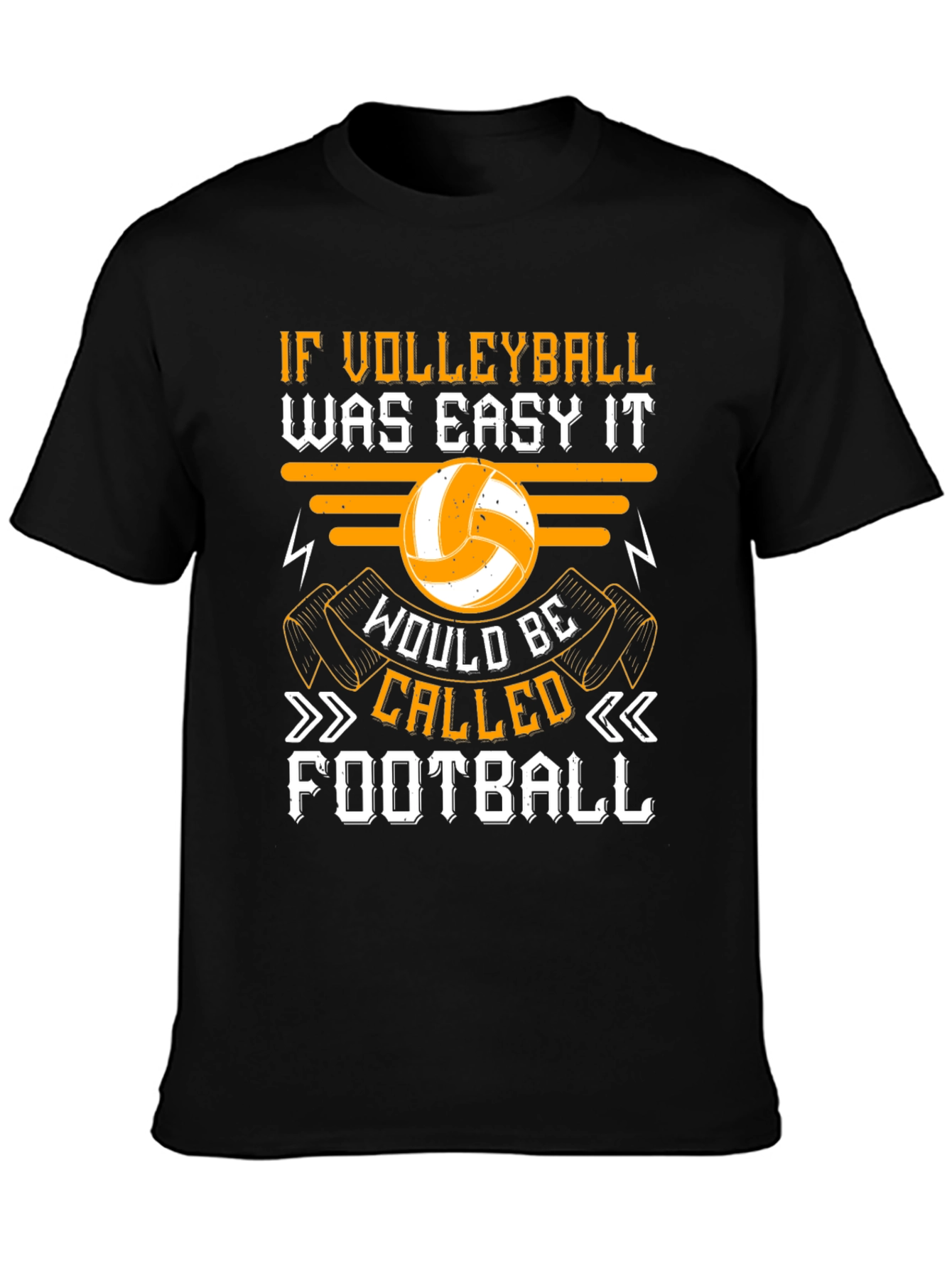Black Volleyball Graphic T-Shirt - "If Volleyball Was Easy" Design view 3