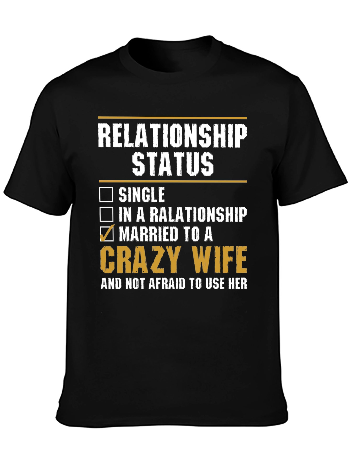 Black Relationship Status: Married to a Crazy Wife T-Shirt view 3
