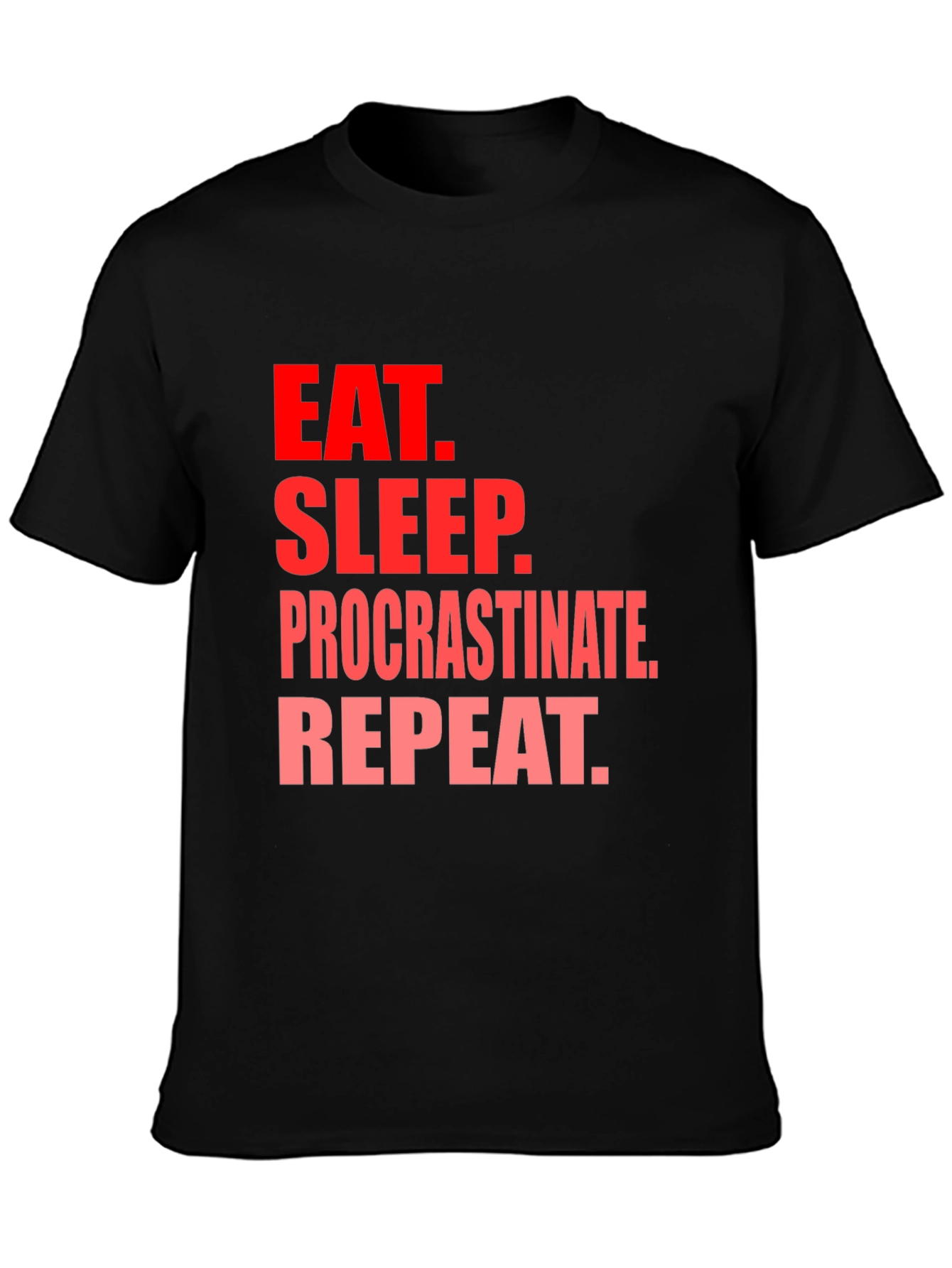 Black Eat Sleep Procrastinate Repeat Black T-Shirt view 3