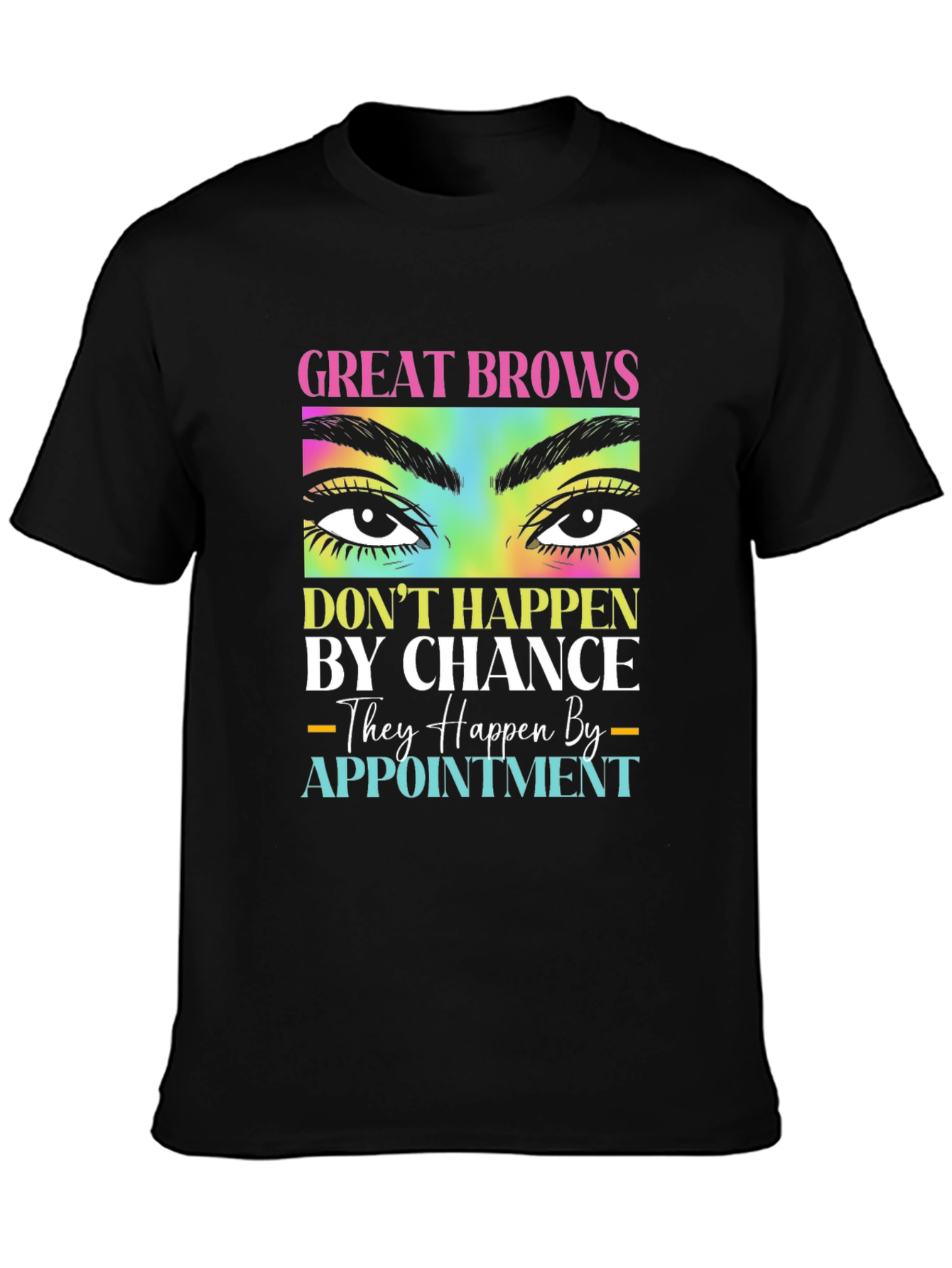 Black Great Brows Appointment T-Shirt view 3