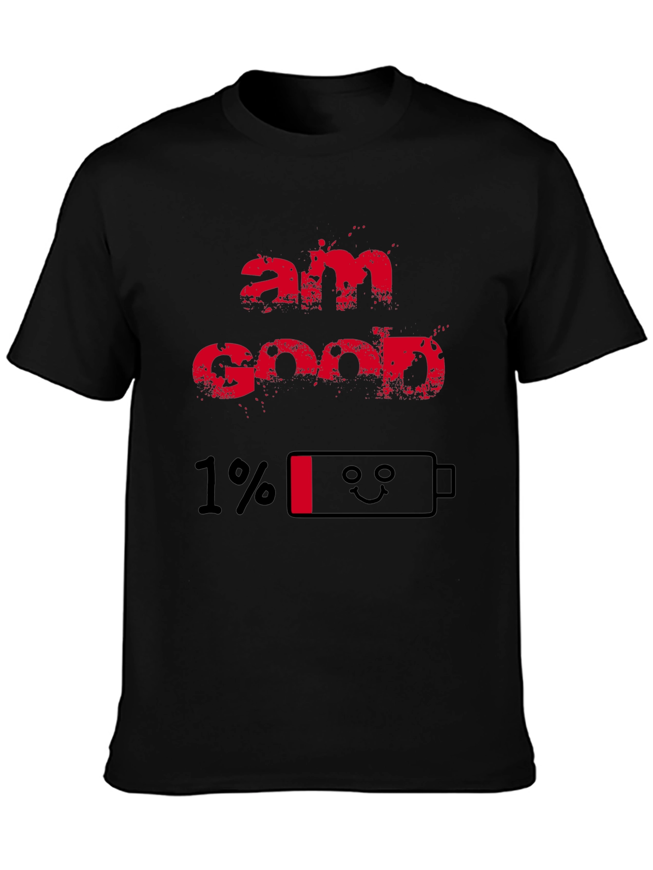 Black Am Good 1% Battery T-Shirt - Funny Low Energy Tee view 3