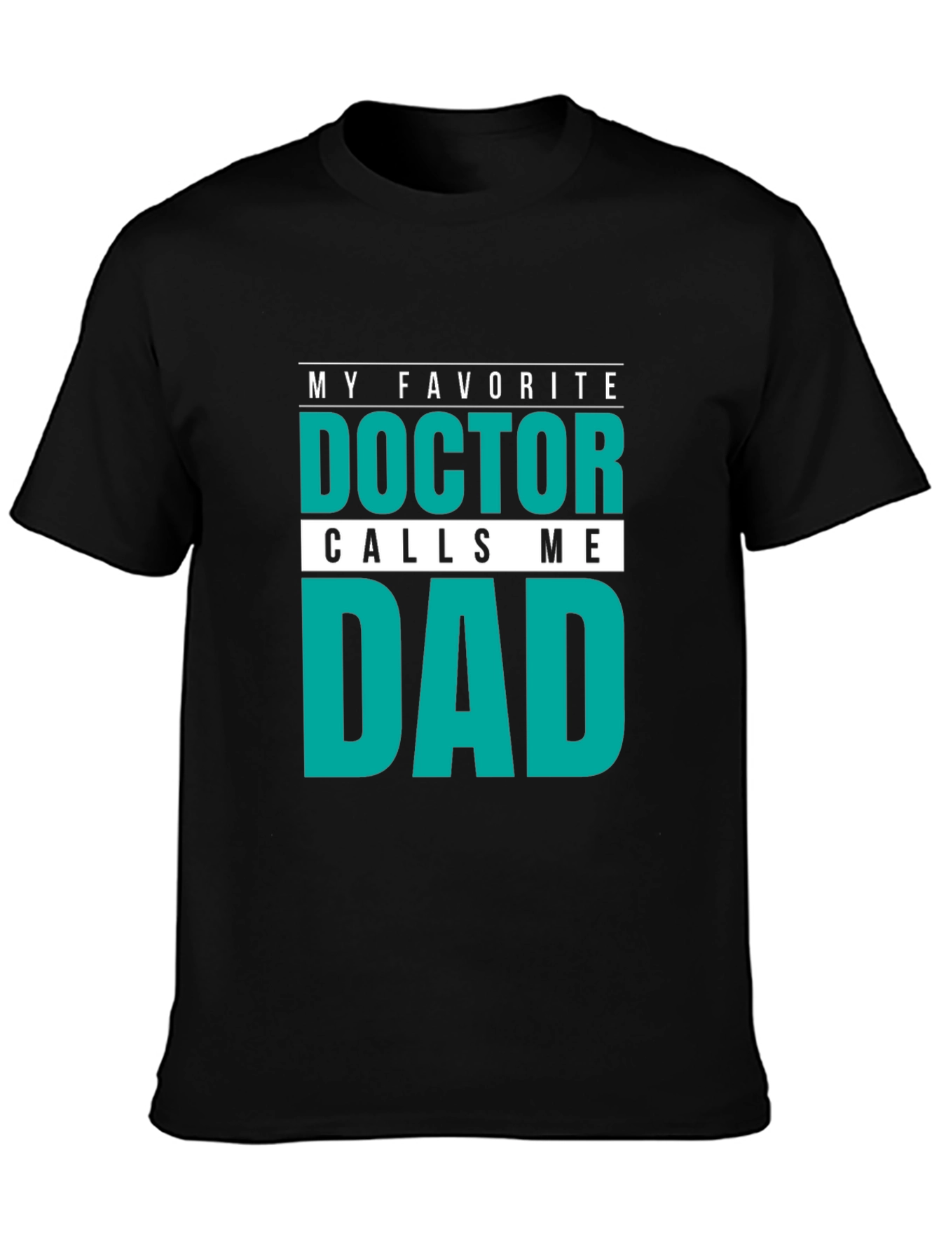 Black My Favorite Doctor Calls Me Dad T-Shirt view 3