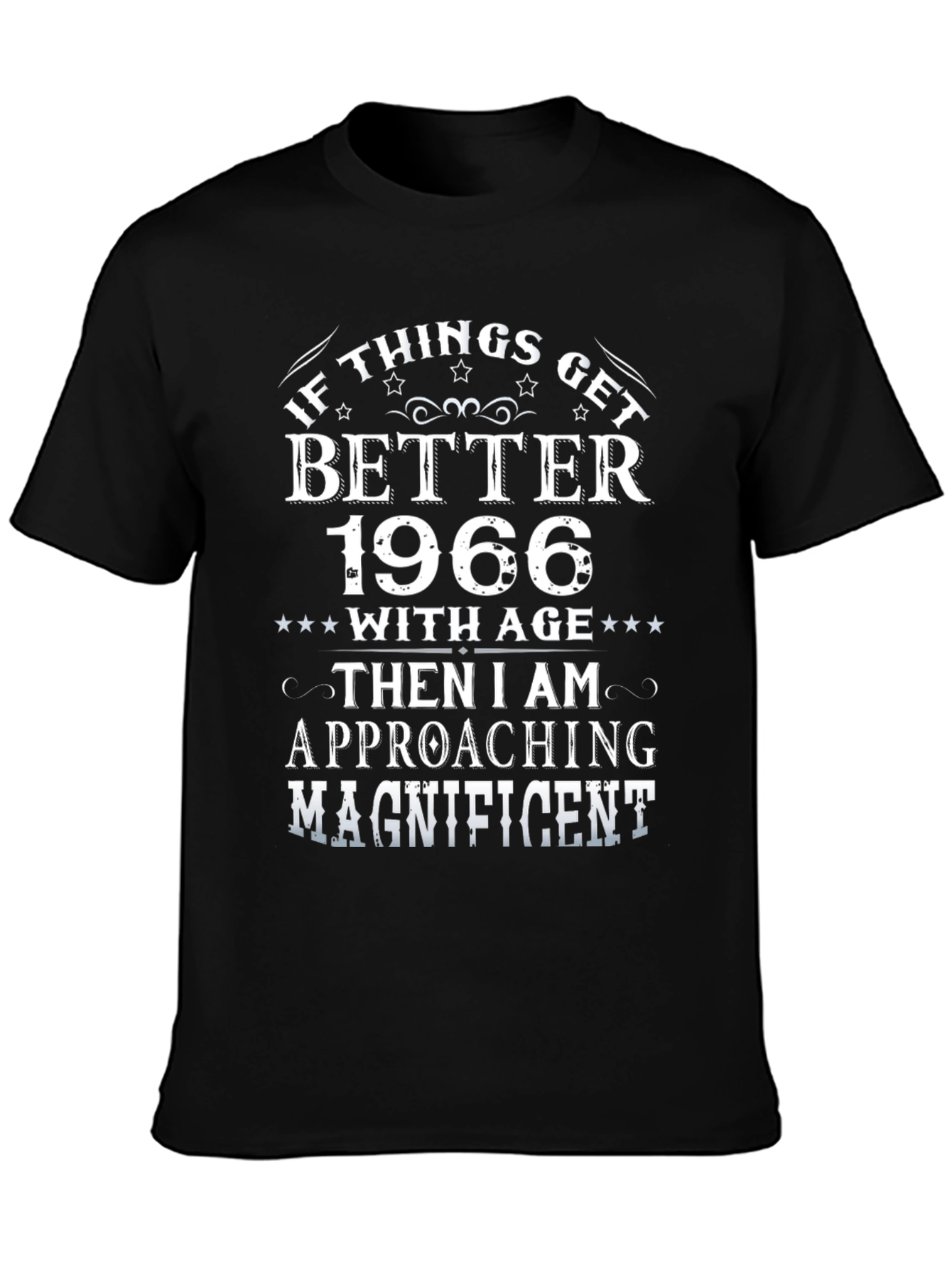 Black Funny 1966 Birthday T-Shirt - If Things Get Better With Age view 3