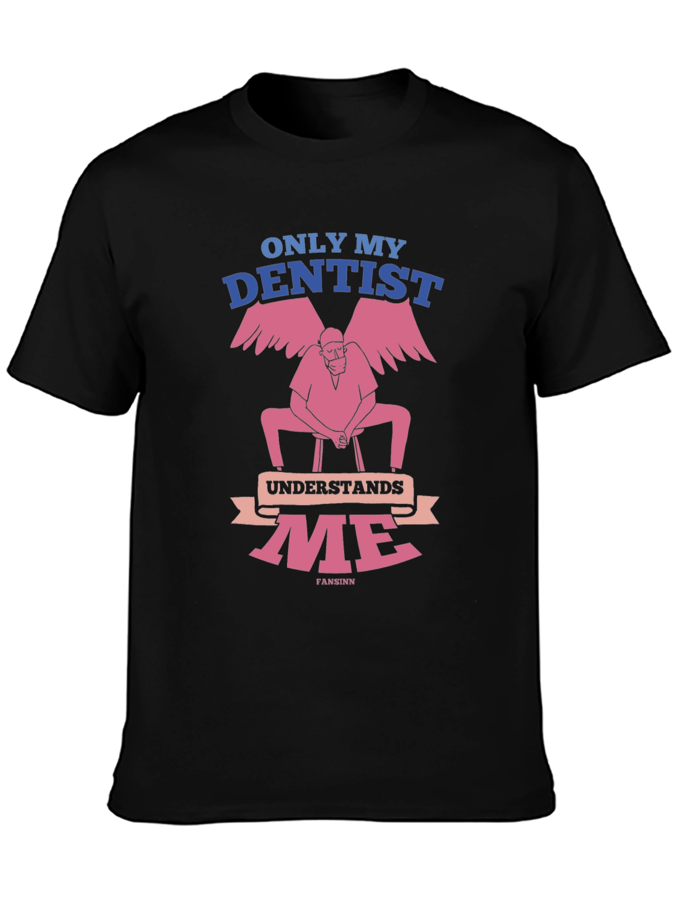 Black Dentist Humor T-Shirt - Only My Dentist Understands Me view 3