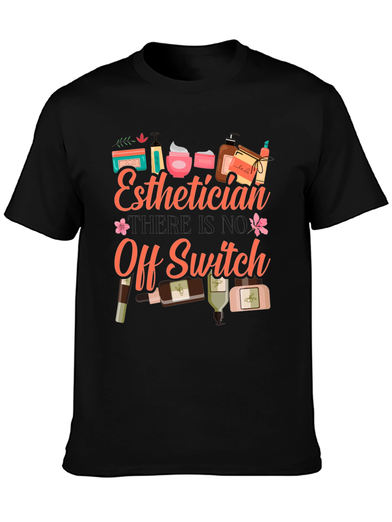 Black Esthetician T-Shirt: No Off Switch, Beauty Pro Tee view 3