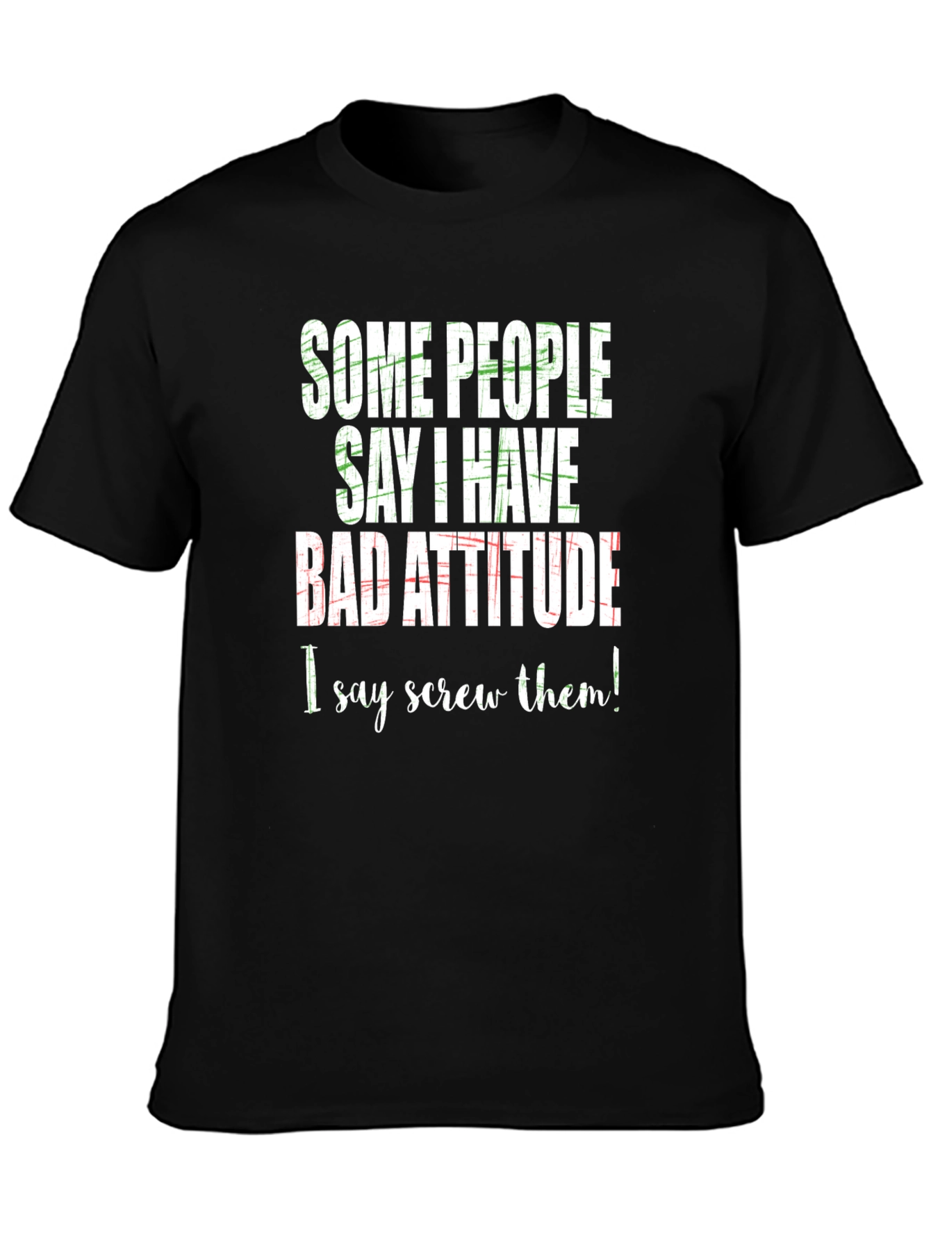 Black Funny Bad Attitude Graphic T-Shirt view 3