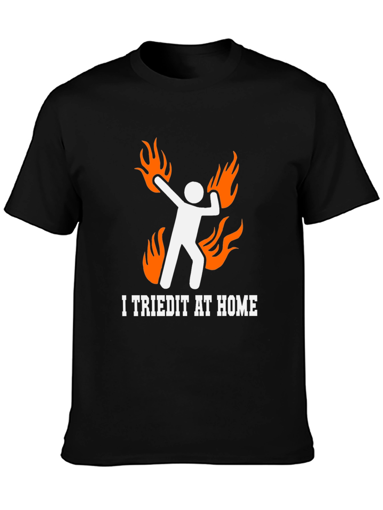 Black I Tried It At Home Funny Graphic T-Shirt view 3